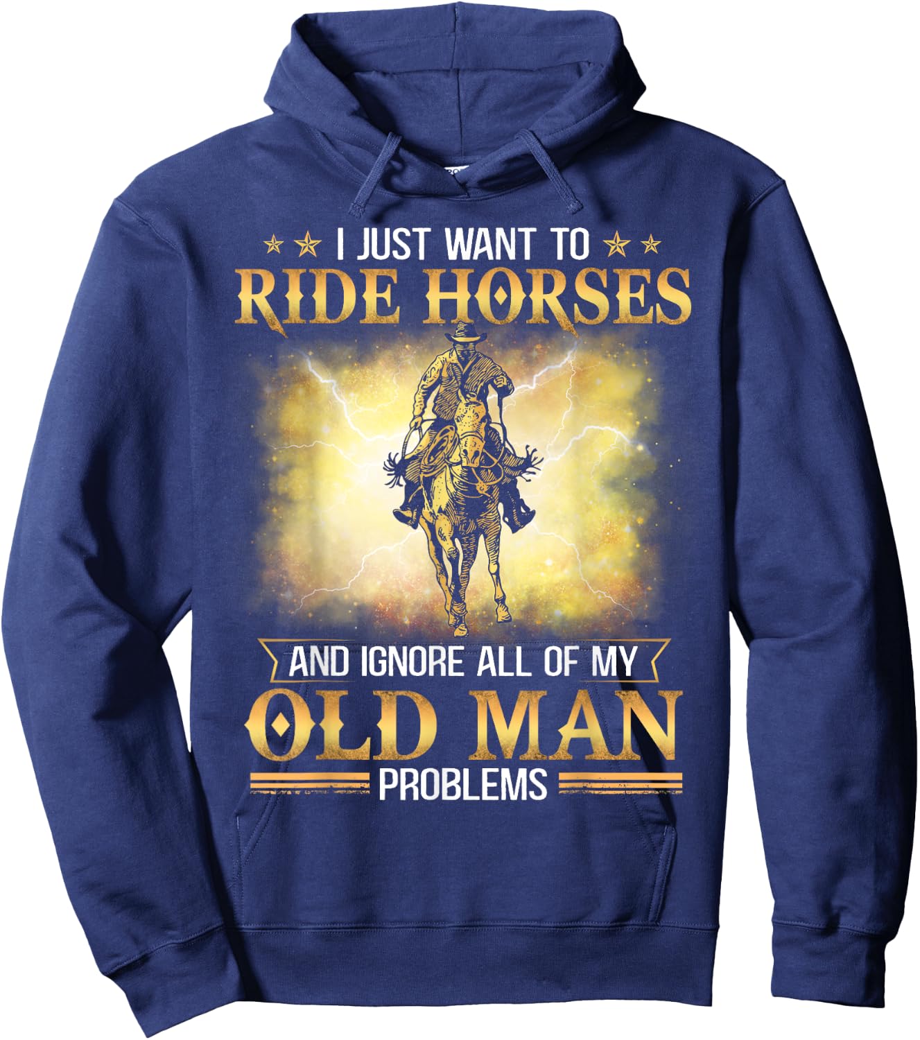 I Just Want To Ride Horses And Ignore My Old Man Problems Hoodie - Hoodie | Navy