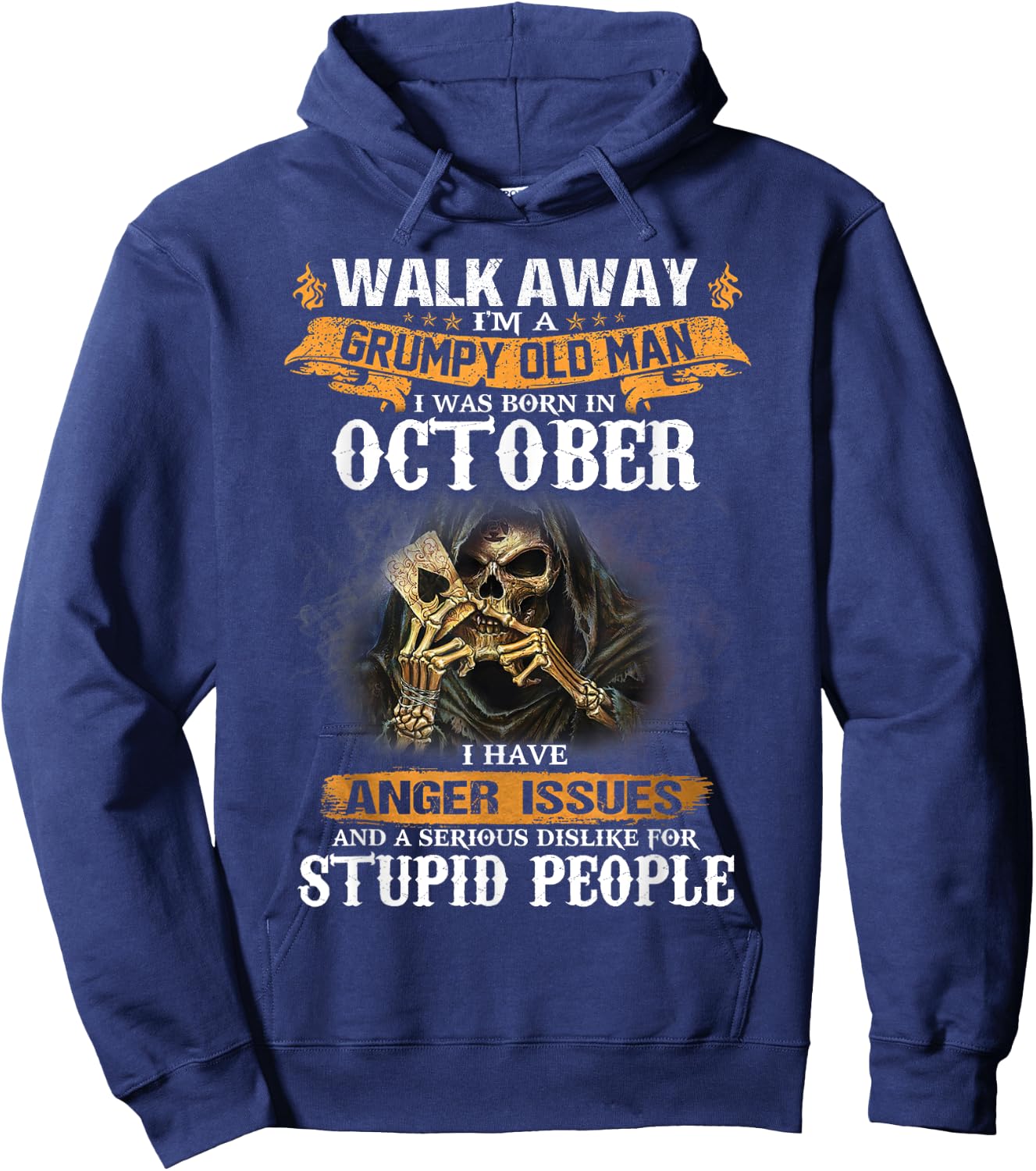 Walk away I'm a Grumpy Old Man I was born in October Hoodie - Hoodie | Navy