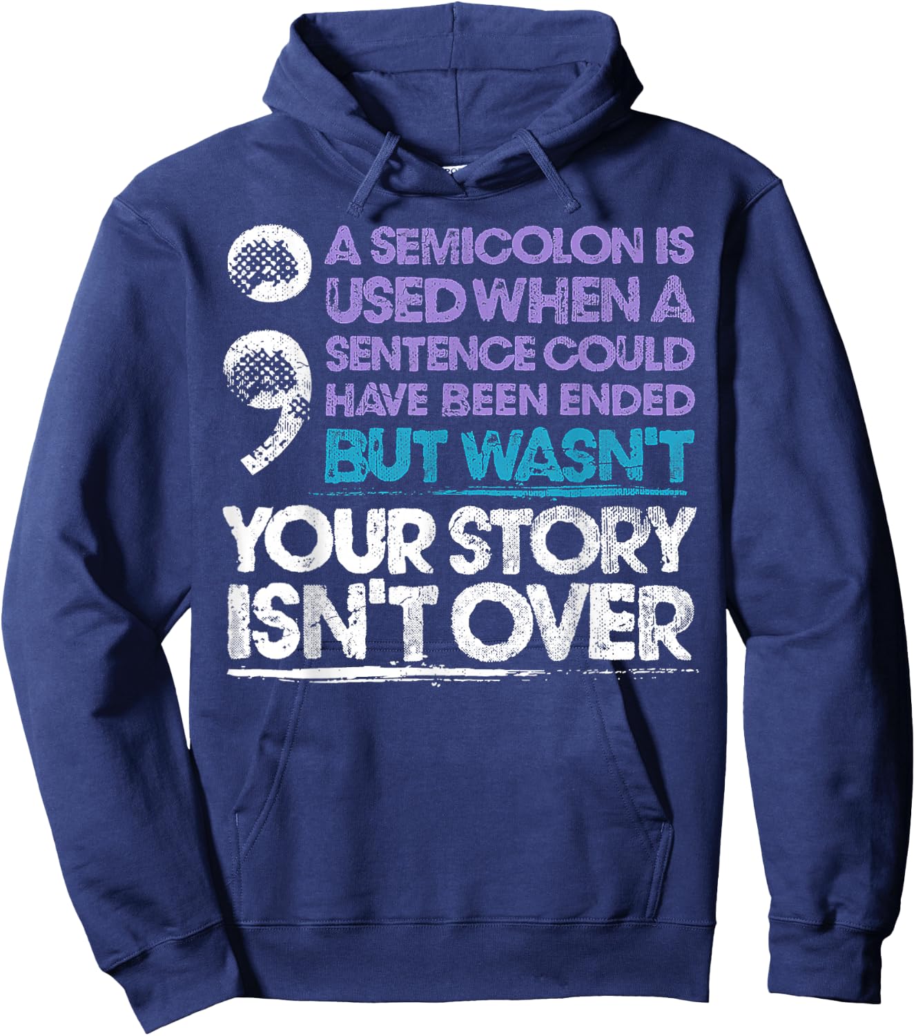 A Semicolon Is Used When A Sentence Could Have Been Ended Hoodie - Hoodie | Navy