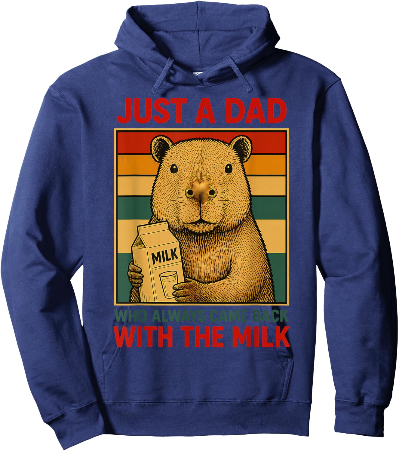 Just a Dad Who Always Came Back With the Milk Fathers Day Hoodie - Hoodie | Navy