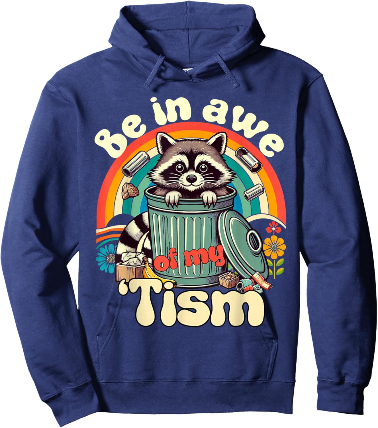 Funny Autism Be In Awe Of My Tism Meme Autistic Opossum Hoodie - Hoodie | Navy