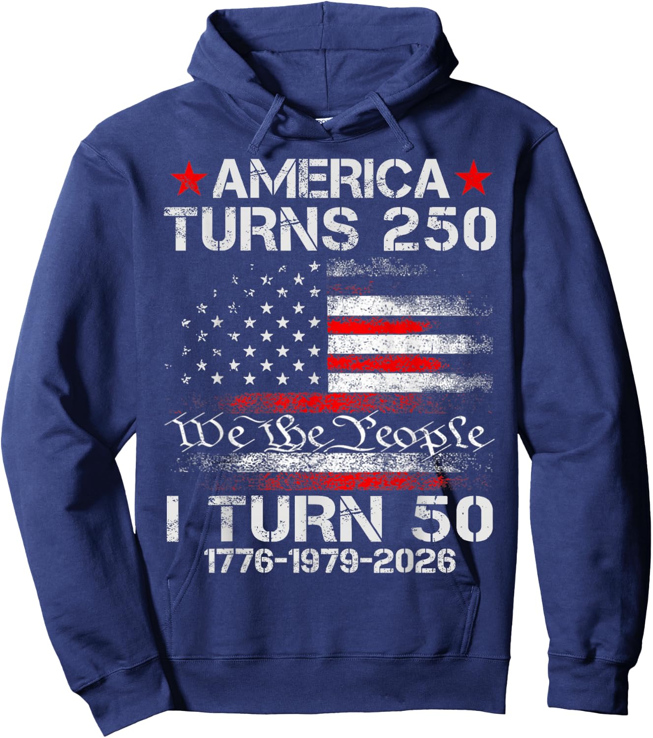 Funny America Turns 250 I Turn 50 1976 50th Birthday Hoodie - Hoodie | Navy