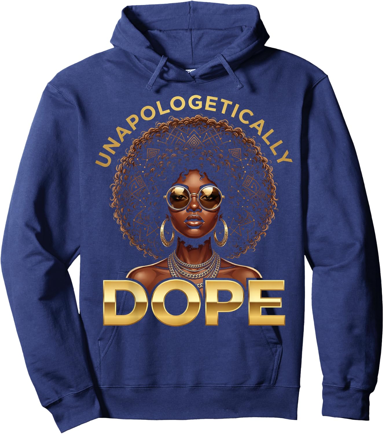 Black Women Unapologetically Dope Juneteenth Black History Hoodie - Hoodie | Navy