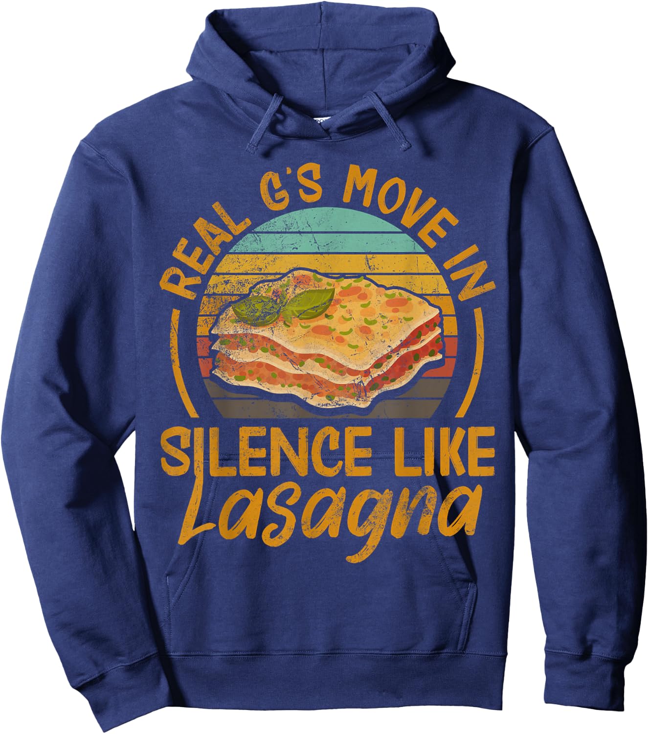 Real G's Move In Silence Like Lasagna Pasta Italian Vintage Hoodie - Hoodie | Navy