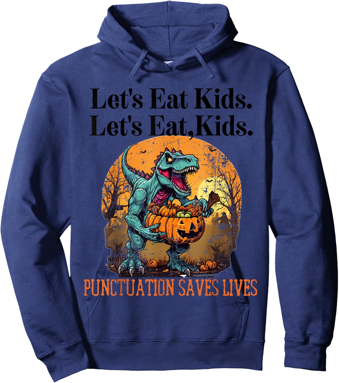 Lets Eat Kids Dinosaur Zombie Trick Treat Dinosaur English Hoodie - Hoodie | Navy