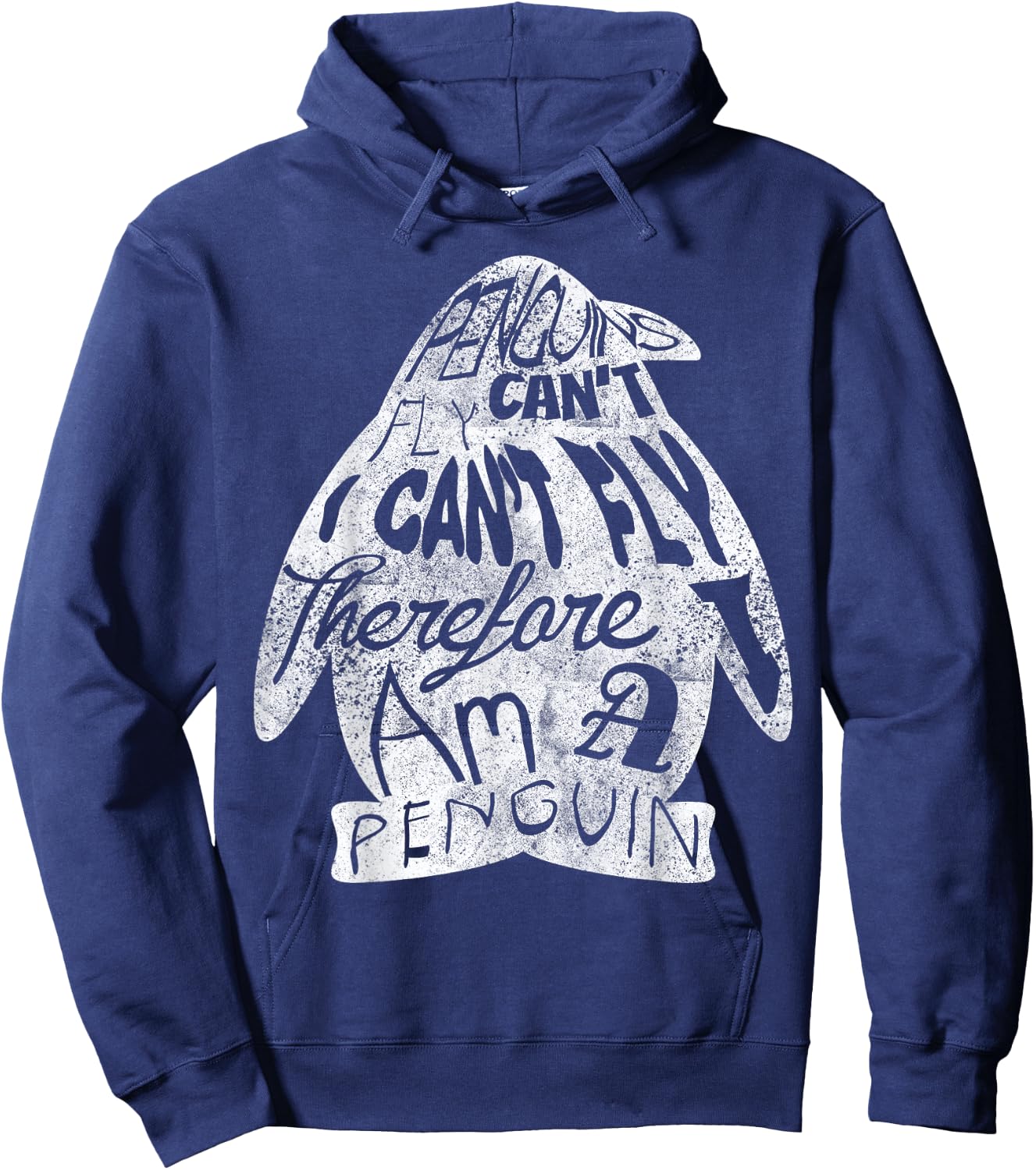 Penguins Can Not Fly, I Can Not Fly I Am A Penguin Hoodie - Hoodie | Navy