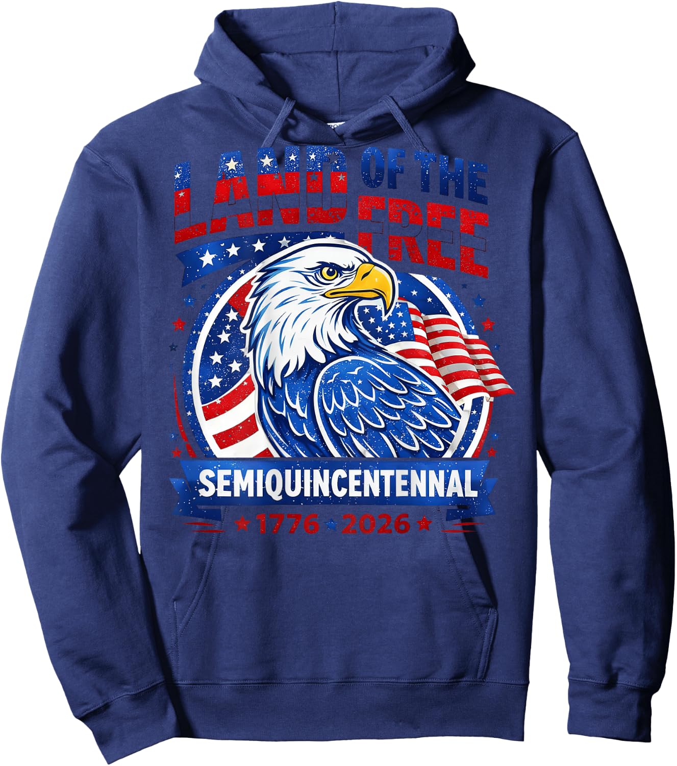 Land of the Free Semi Quincentennial 1776 2026 250th Hoodie - Hoodie | Navy