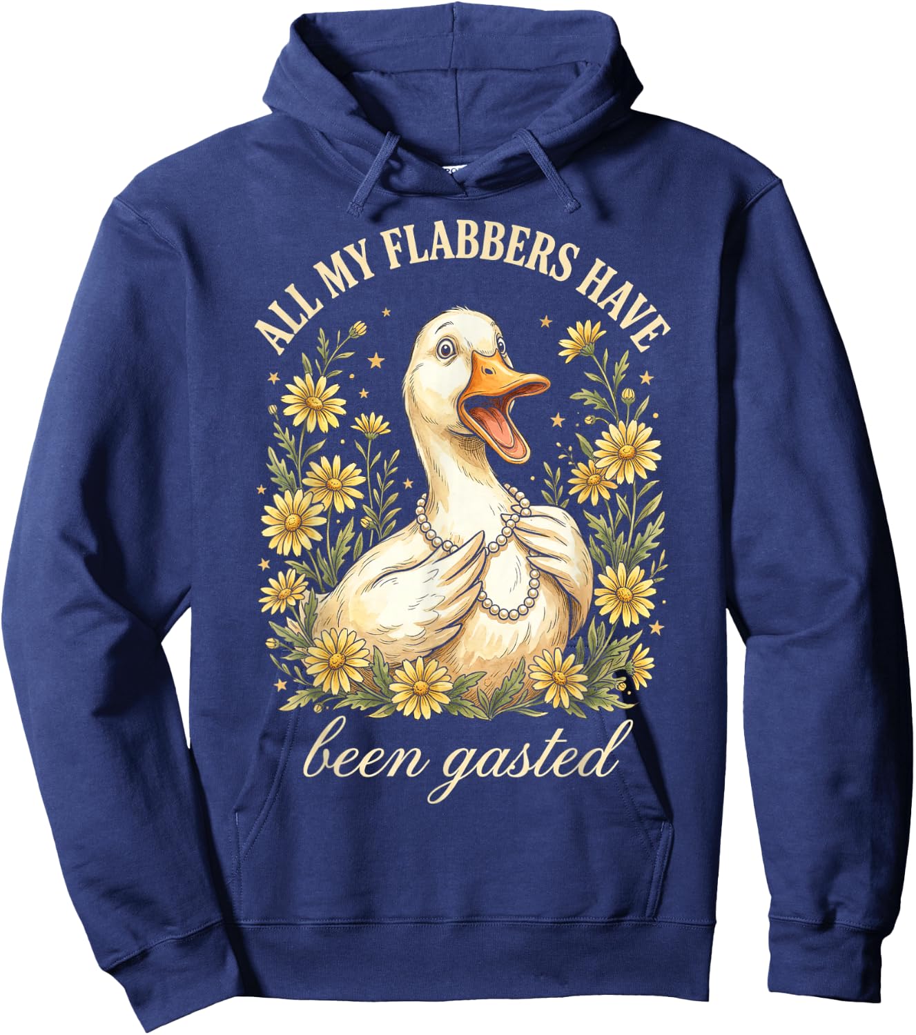 Funny Duck All My Flabbers Have Been Gasted Hoodie - Hoodie | Navy