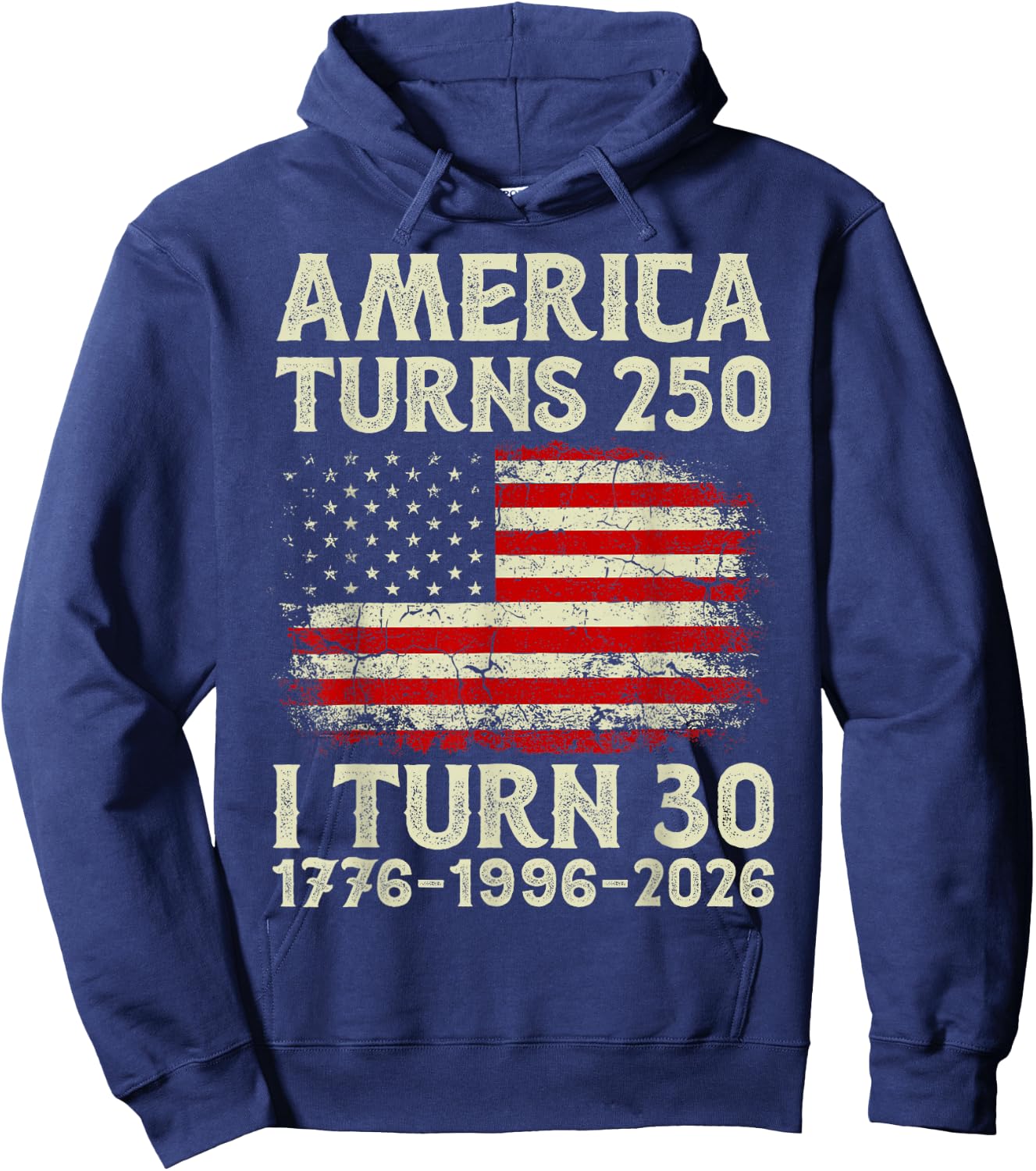 America Turns 250 I Turning 30 4th July 30th Birthday 30yr Hoodie - Hoodie | Navy