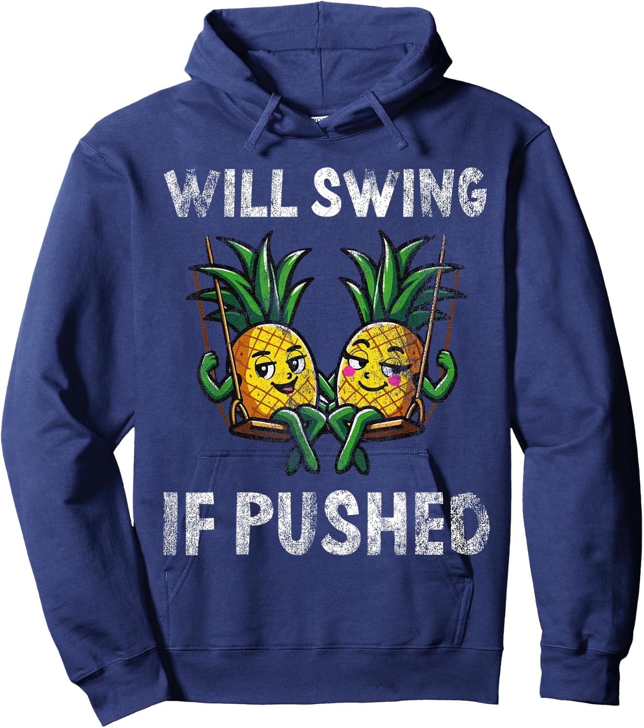 Will Swing If Pushed Funny Pineapple Humor Hoodie - Hoodie | Navy