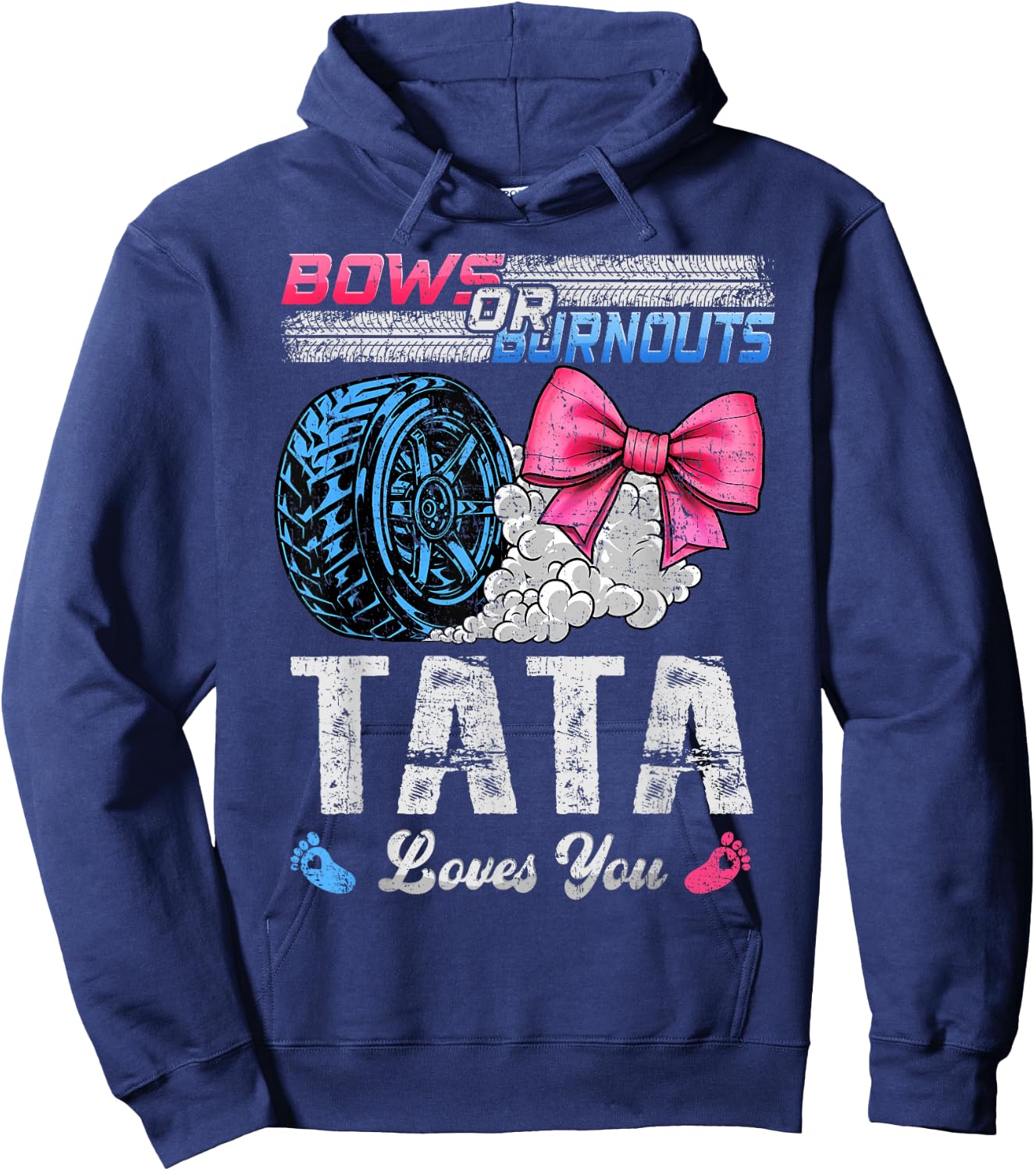 Burnouts Or Bows Your Tata Loves You Gender Reveal Hoodie - Hoodie | Navy