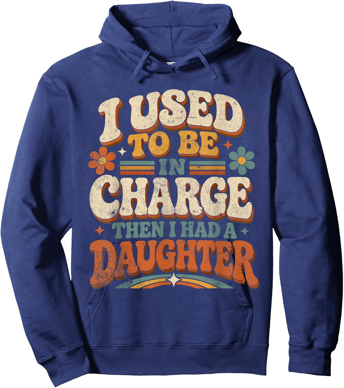 I Used to Be in Charge Daughter Parent Humor Hoodie - Hoodie | Navy
