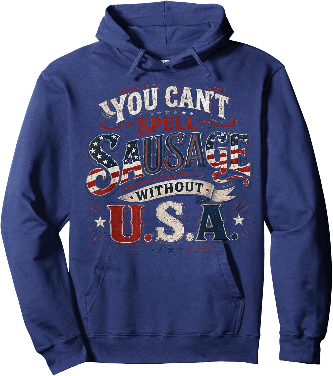 You Cant Spell Sausage Without USA BBQ Funny 4th of July Hoodie - Hoodie | Navy