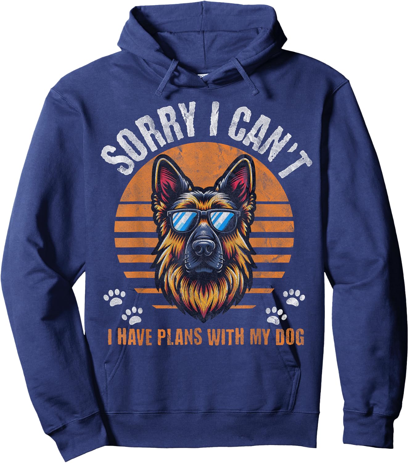 Sorry I Cant I Have Plans With My German Shepherd Funny GSD Hoodie - Hoodie | Navy