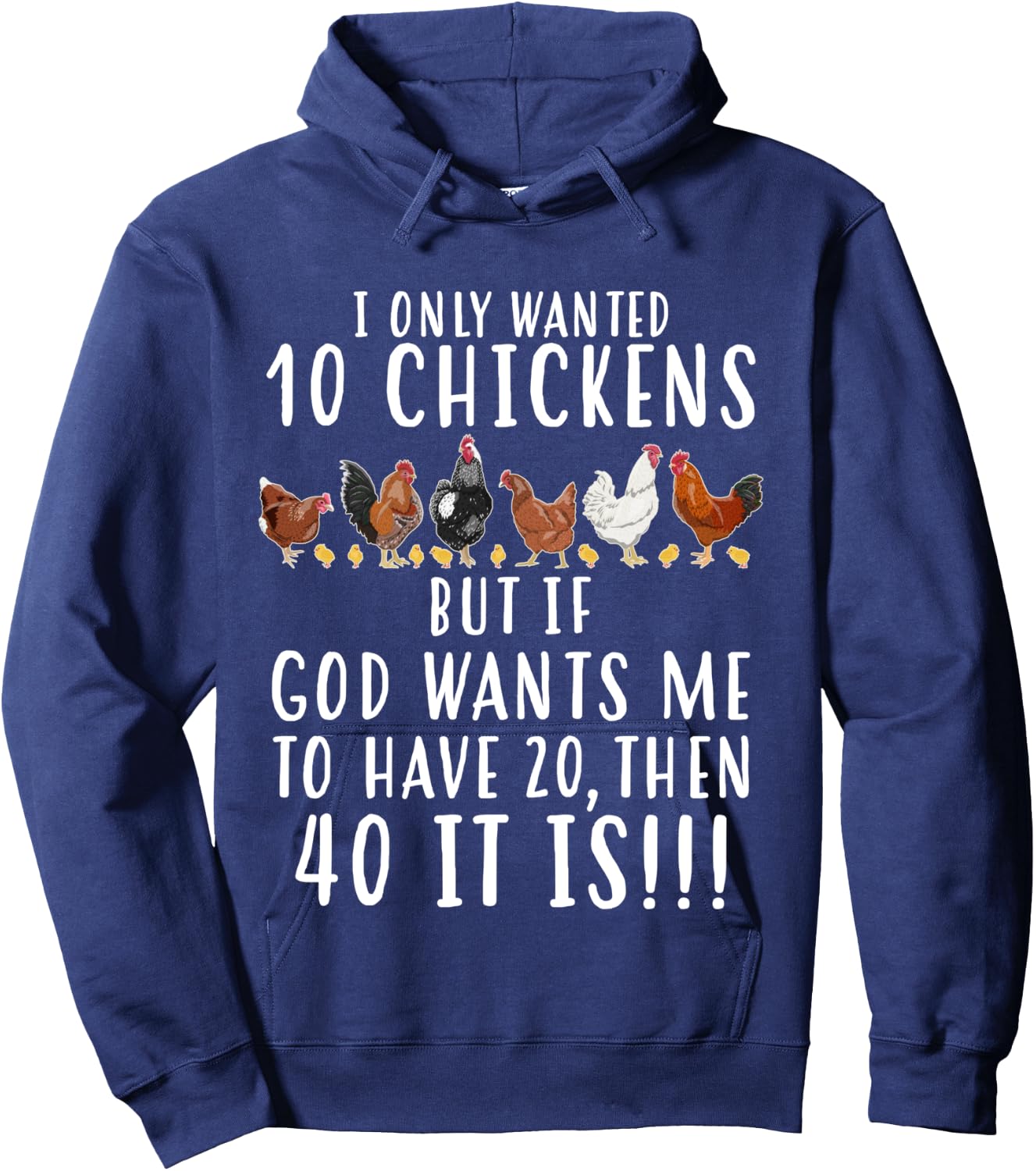 Funny Chicken Farmers Men Women I Only Wanted 10 Chickens Hoodie - Hoodie | Navy