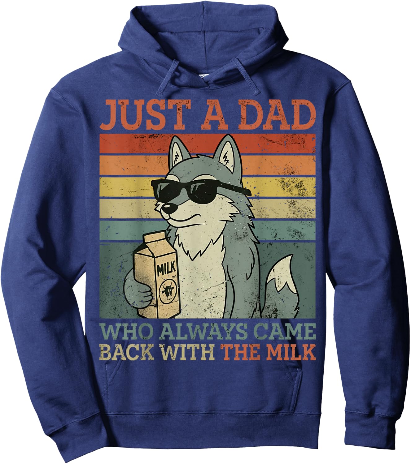 Wolf Dad, Just A Dad Who Always Came Back with The Milk Hoodie - Hoodie | Navy
