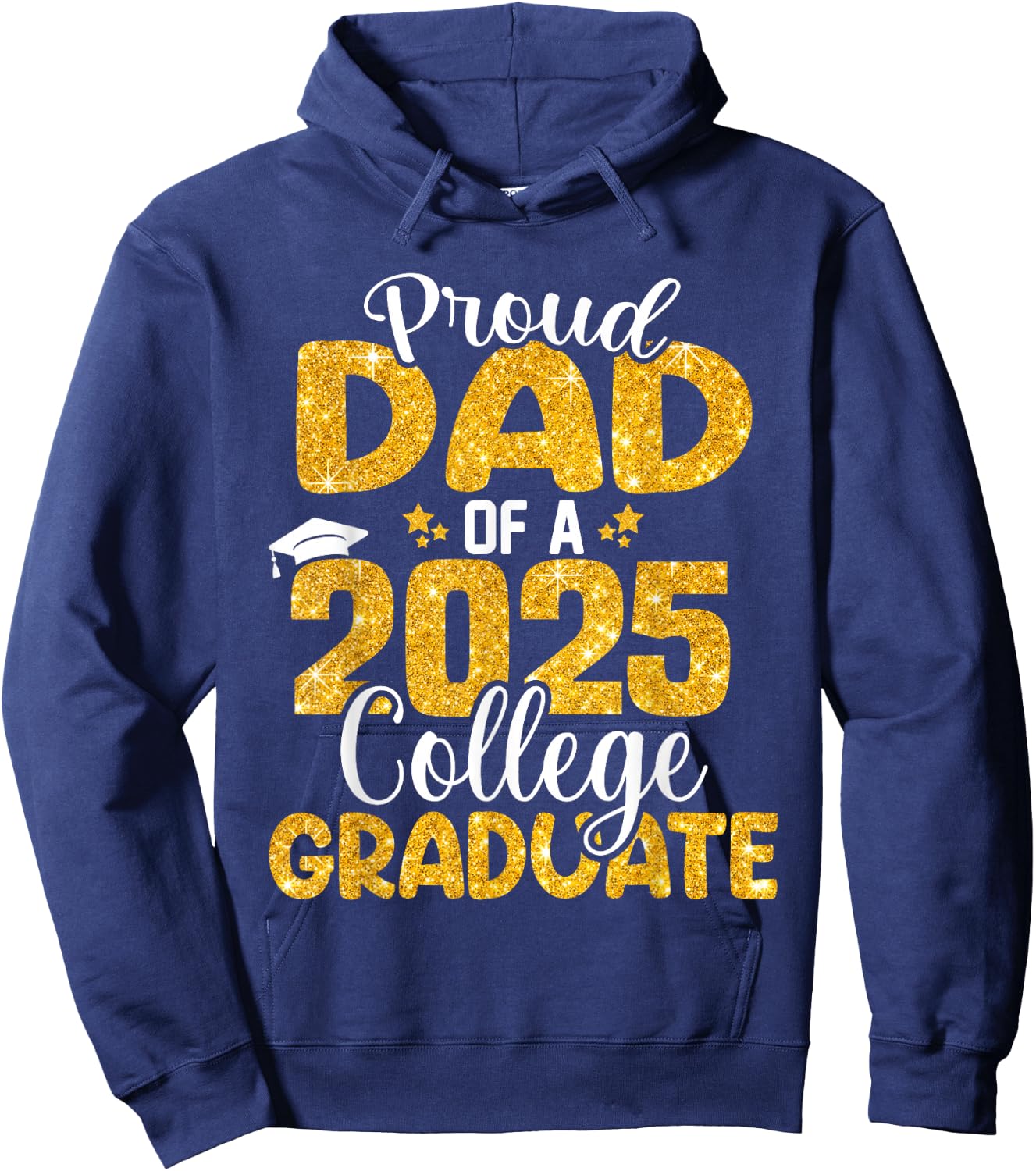 Proud Dad Of 2025 College Graduate Senior Daddy Graduation Hoodie - Hoodie | Navy