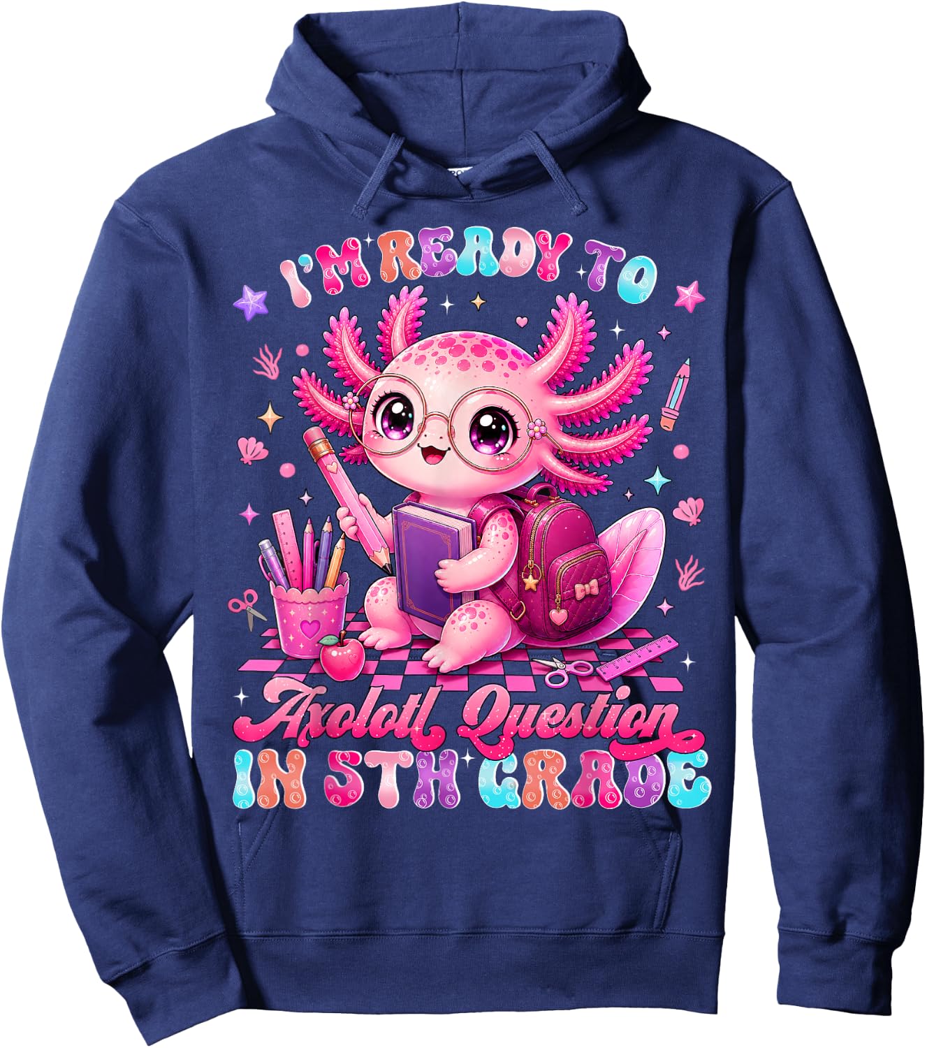 Back to School Im Ready to Axolotl Questions 5th Grade Hoodie - Hoodie | Navy
