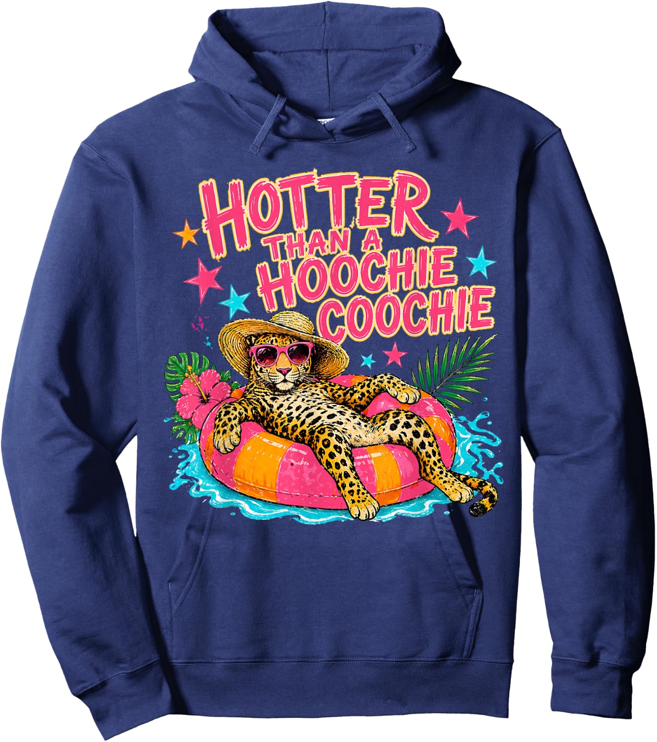 Hotter Than A Hoochie Coochie Leopard Pool Float Summer Hoodie - Hoodie | Navy