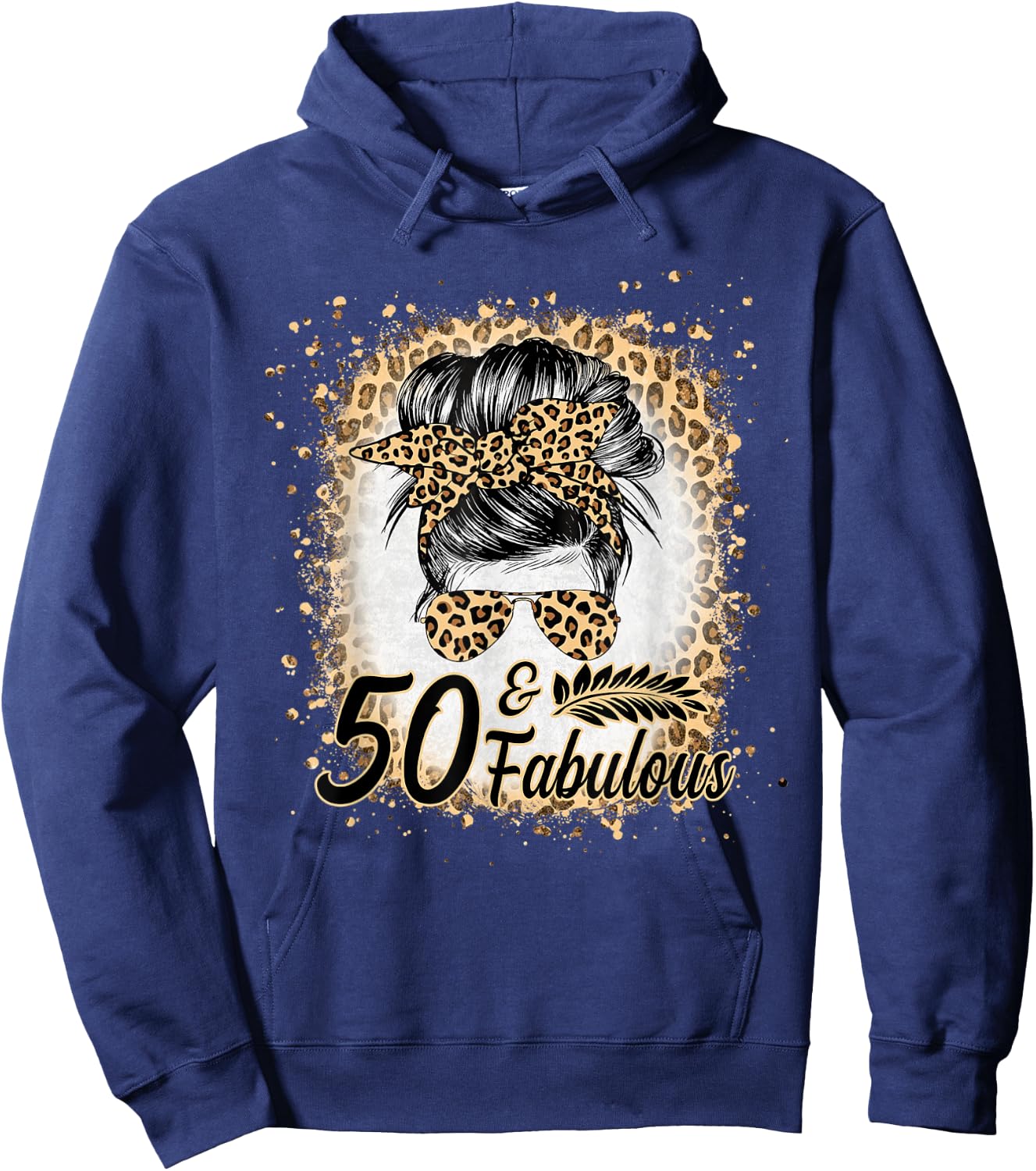 50 and Fabulous Birthday Women 50 Year Old Fabulous Leopard Hoodie - Hoodie | Navy