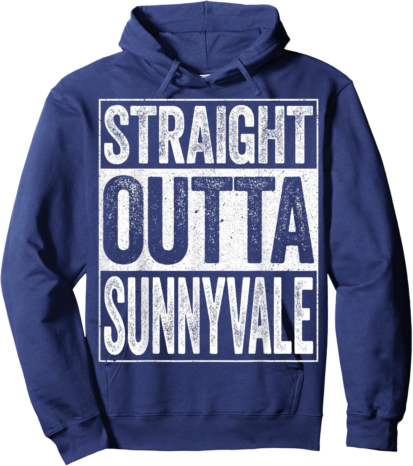Straight Outta Sunnyvale California Shirt Hoodie - Hoodie | Navy