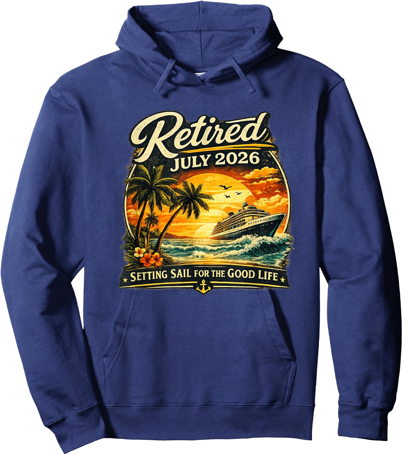 Retired July 2026 Retirement Men Women Hoodie - Hoodie | Navy