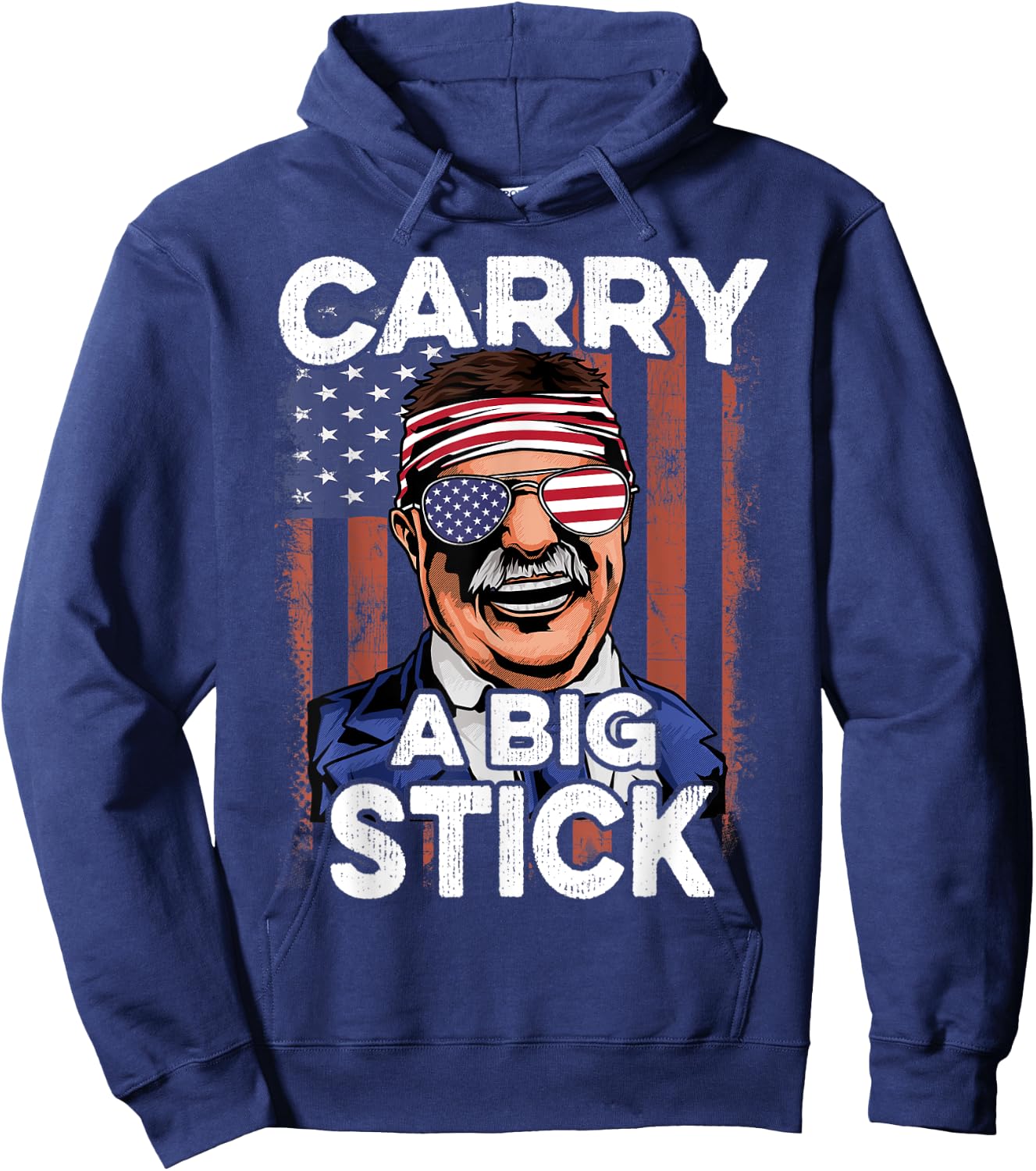 Teddy Roosevelt T Shirt 4th of July USA Flag Shirt Big Stick Hoodie - Hoodie | Navy