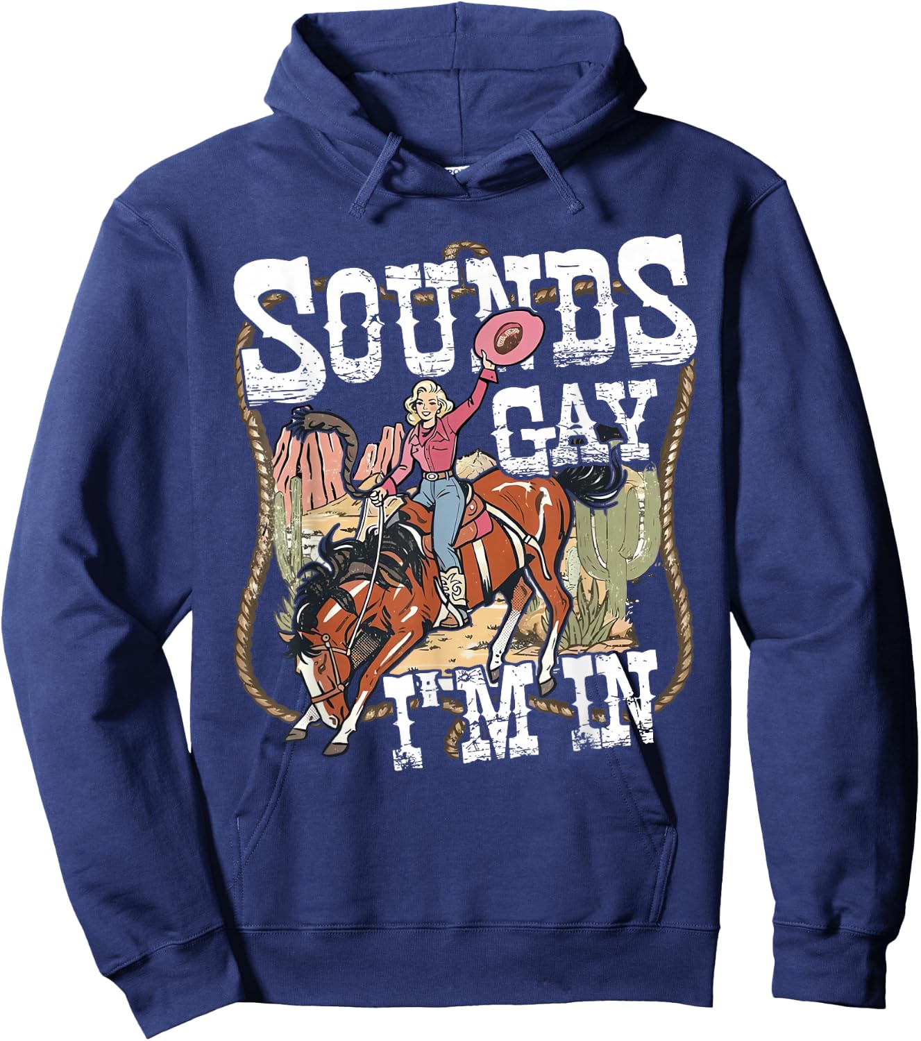 Retro Vintage Sounds Gay Im in Cowgirl Rodeo Lesbians LGBT Hoodie - Hoodie | Navy