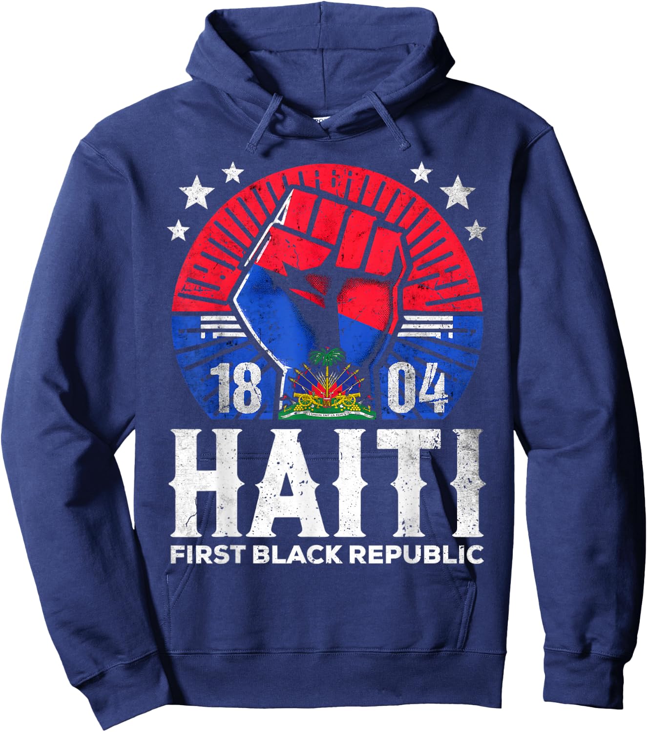 Haiti First Black Republic History Revolution Since 1804 Hoodie - Hoodie | Navy
