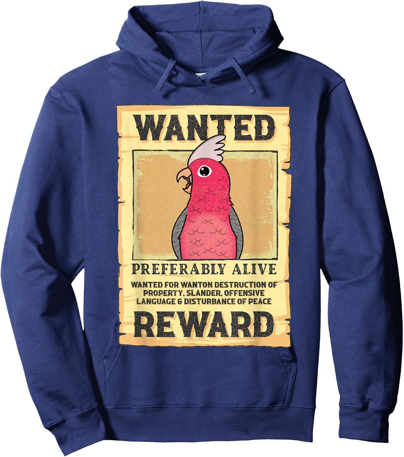 Wanted Poster Parrot I Rose-breasted Galah Cockatoo Hoodie - Hoodie | Navy