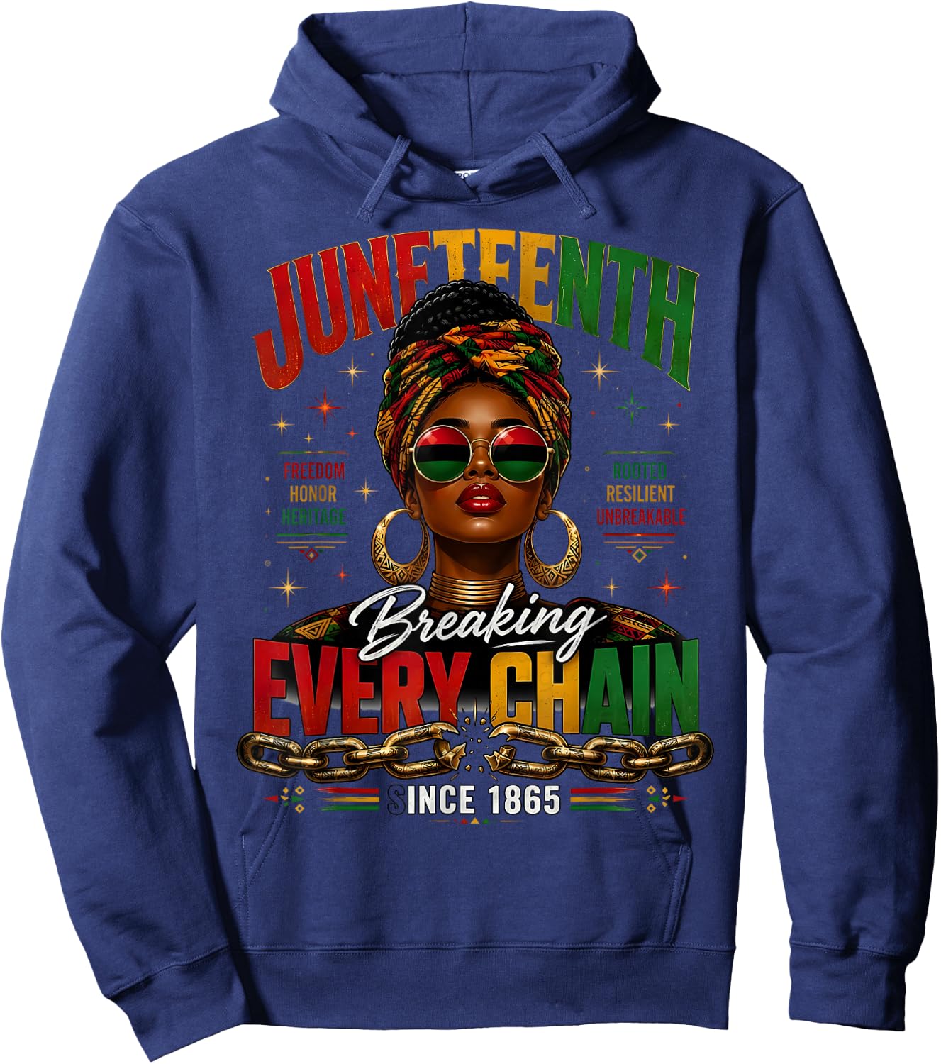 Breaking Every Chain1865 Juneteenth Freedom Black Queen Hoodie - Hoodie | Navy