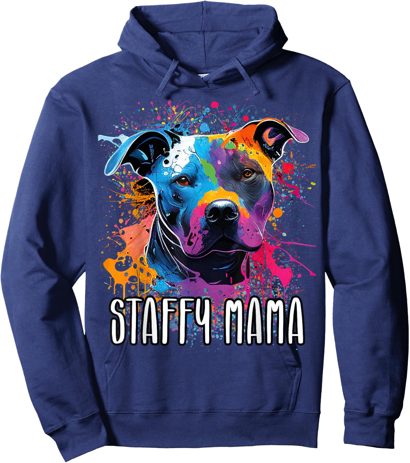 Colorful Splash Art Staffordshire Bull Terrier Staffy Mama Hoodie - Hoodie | Navy