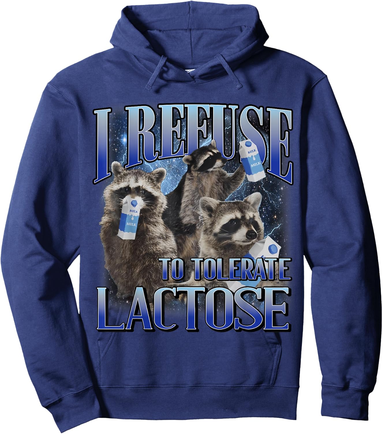 I Refuse To Tolerate Lactose Racoon Meme Lactose Intolerant Hoodie - Hoodie | Navy