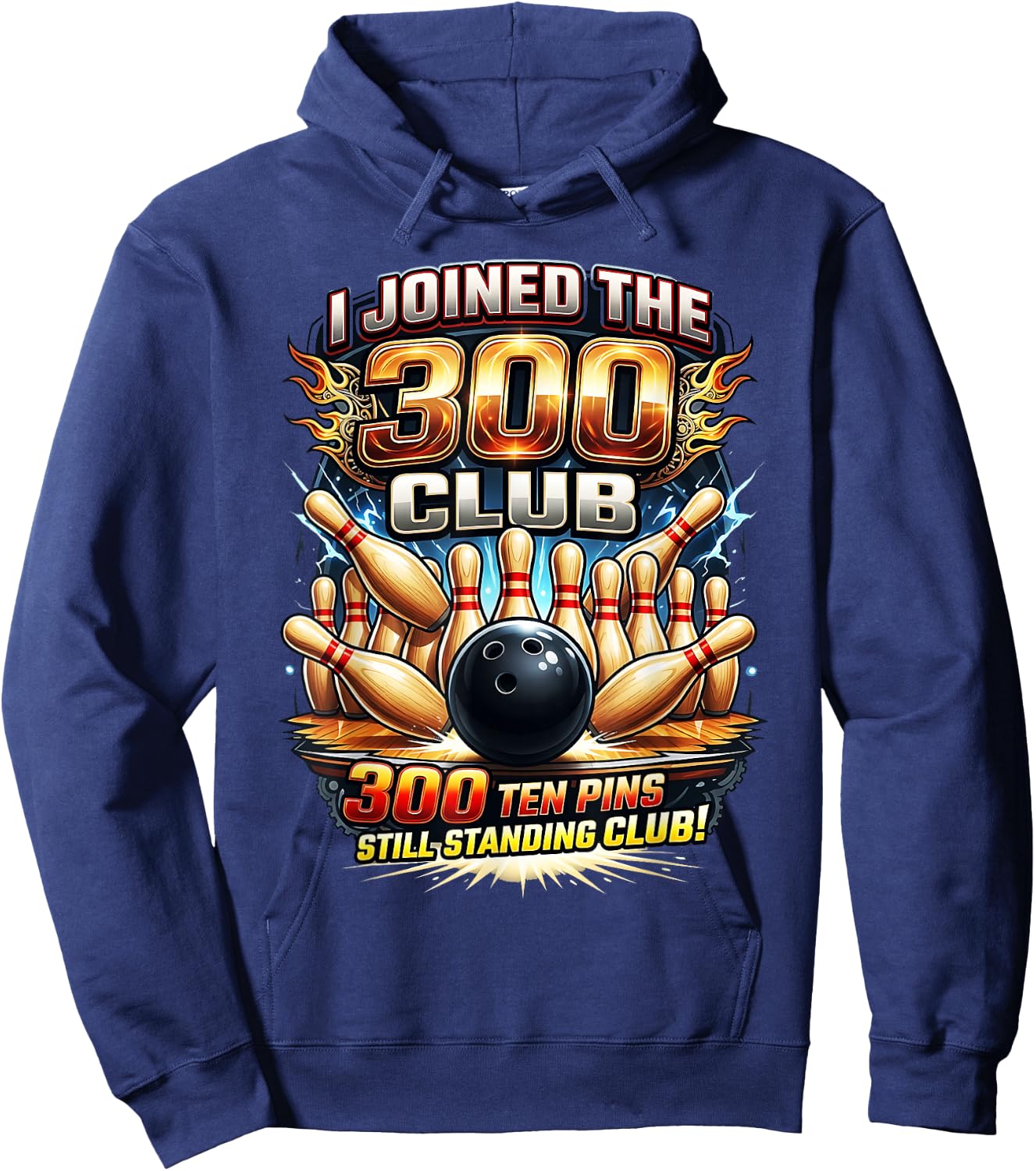 Funny 300 Club Bowling Ten Pins Still Standing Design Hoodie - Hoodie | Navy