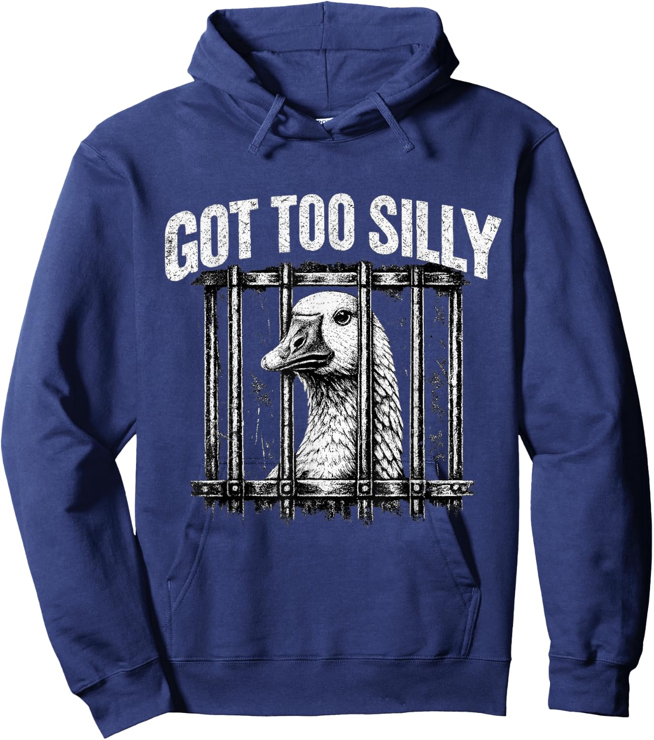 Got Too Silly Goose Meme Funny Goose Jailbird Prison Hoodie - Hoodie | Navy