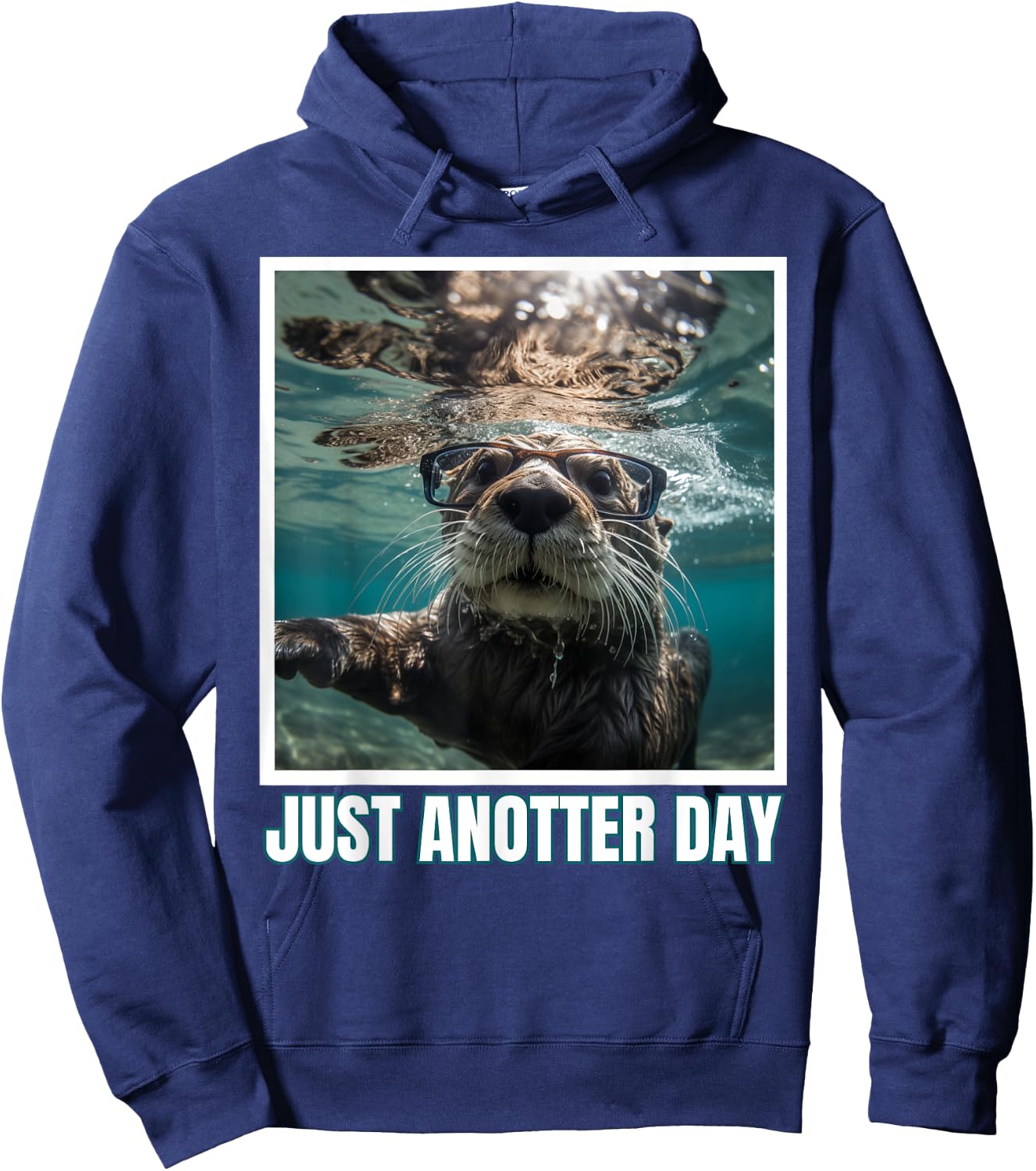 Just Anotter Day for Otter Lover Wordjoke funny Hoodie - Hoodie | Navy