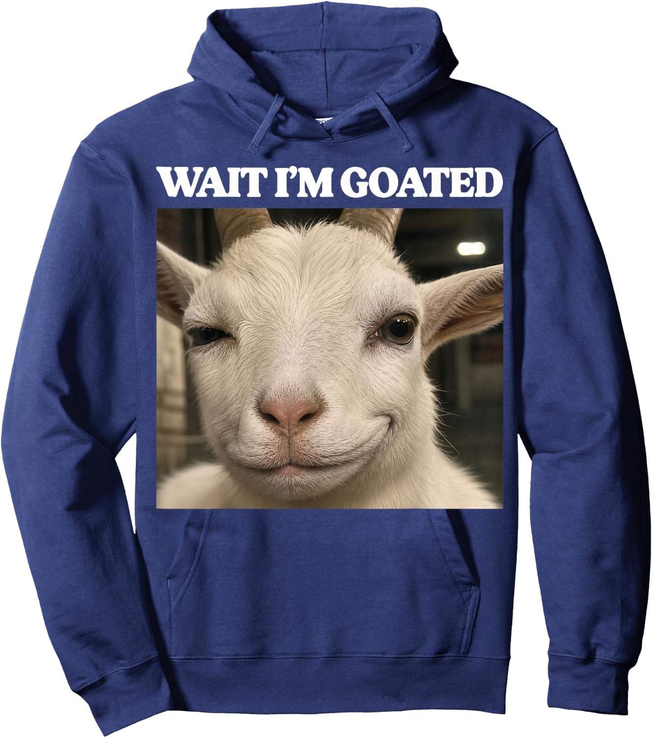 Wait I'm Goated Funny Meme Silly Goat Brainrot Men Women Hoodie - Hoodie | Navy