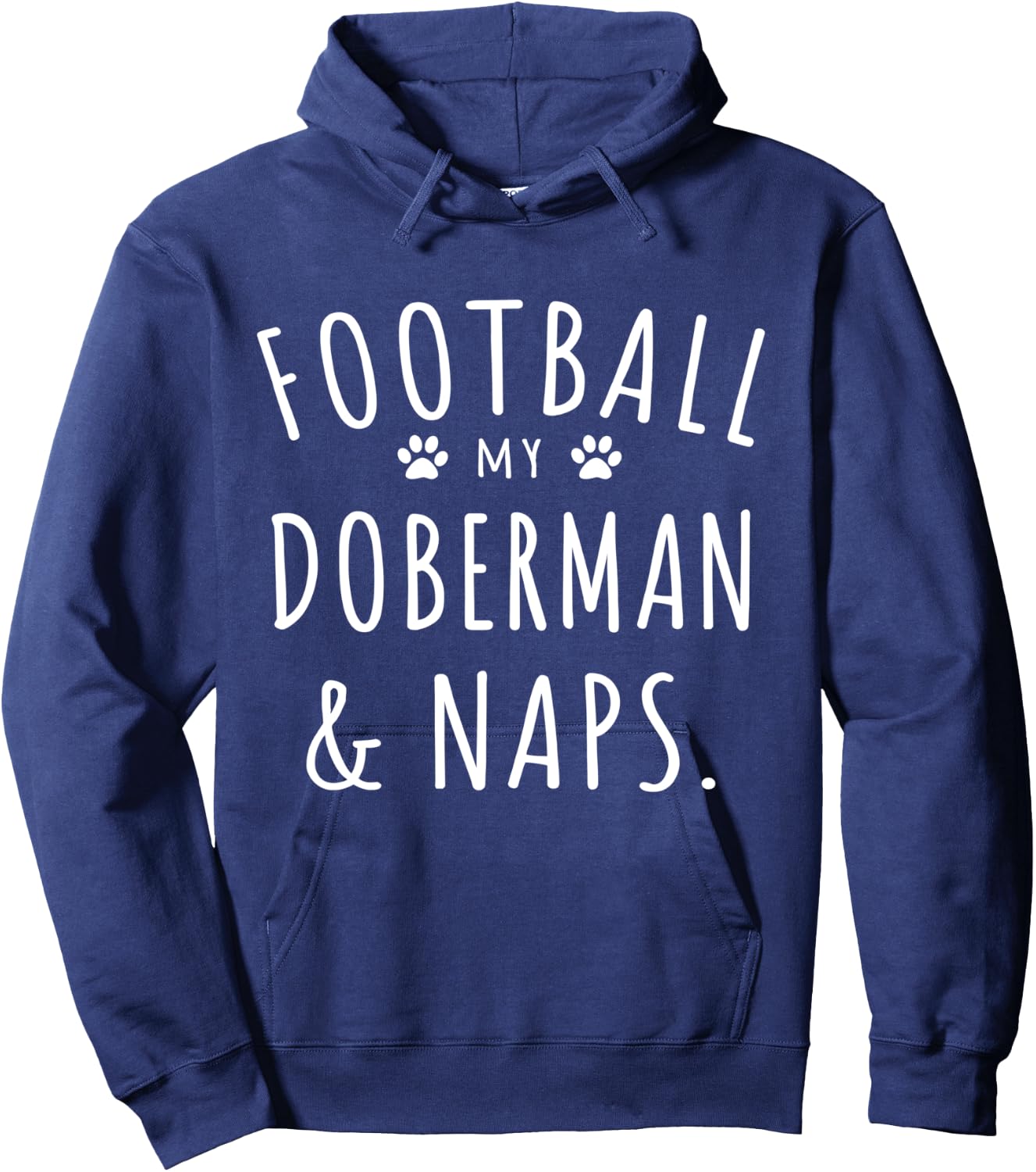 Football My Doberman & Naps Funny Doberman Mama Dog Lovers Hoodie - Hoodie | Navy