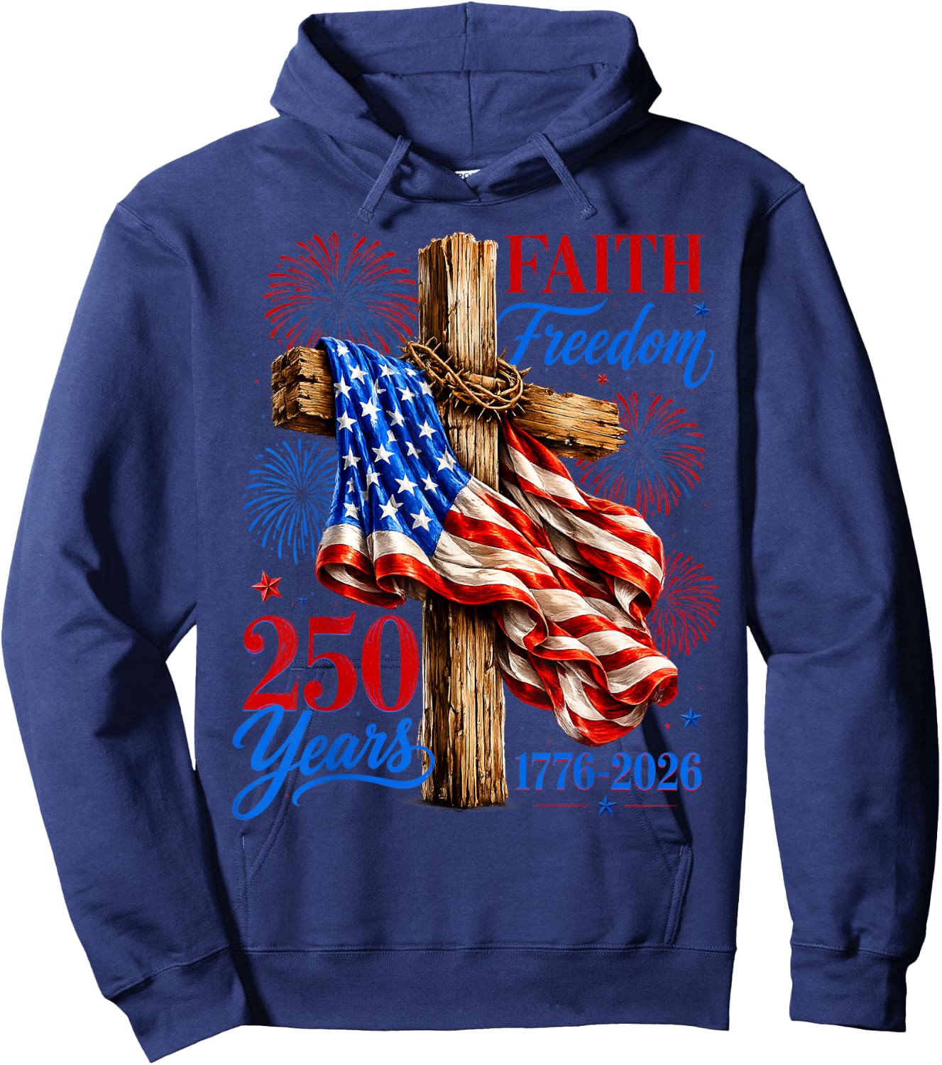 250 Years Faith Freedom USA Flag Cross $th of July Christian Hoodie - Hoodie | Navy