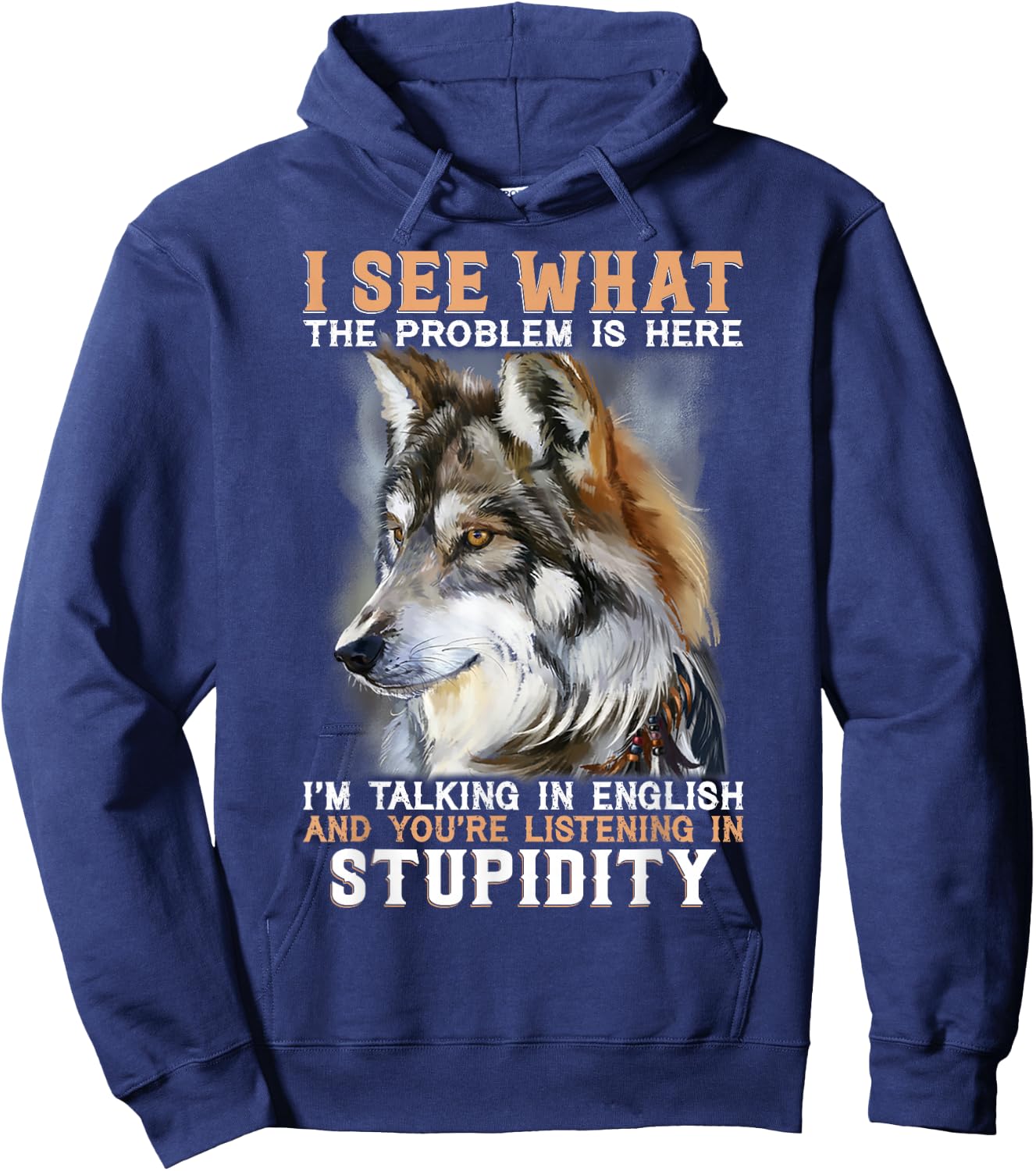 I See What The Problem Is Here I'm Talking In English Hoodie - Hoodie | Navy