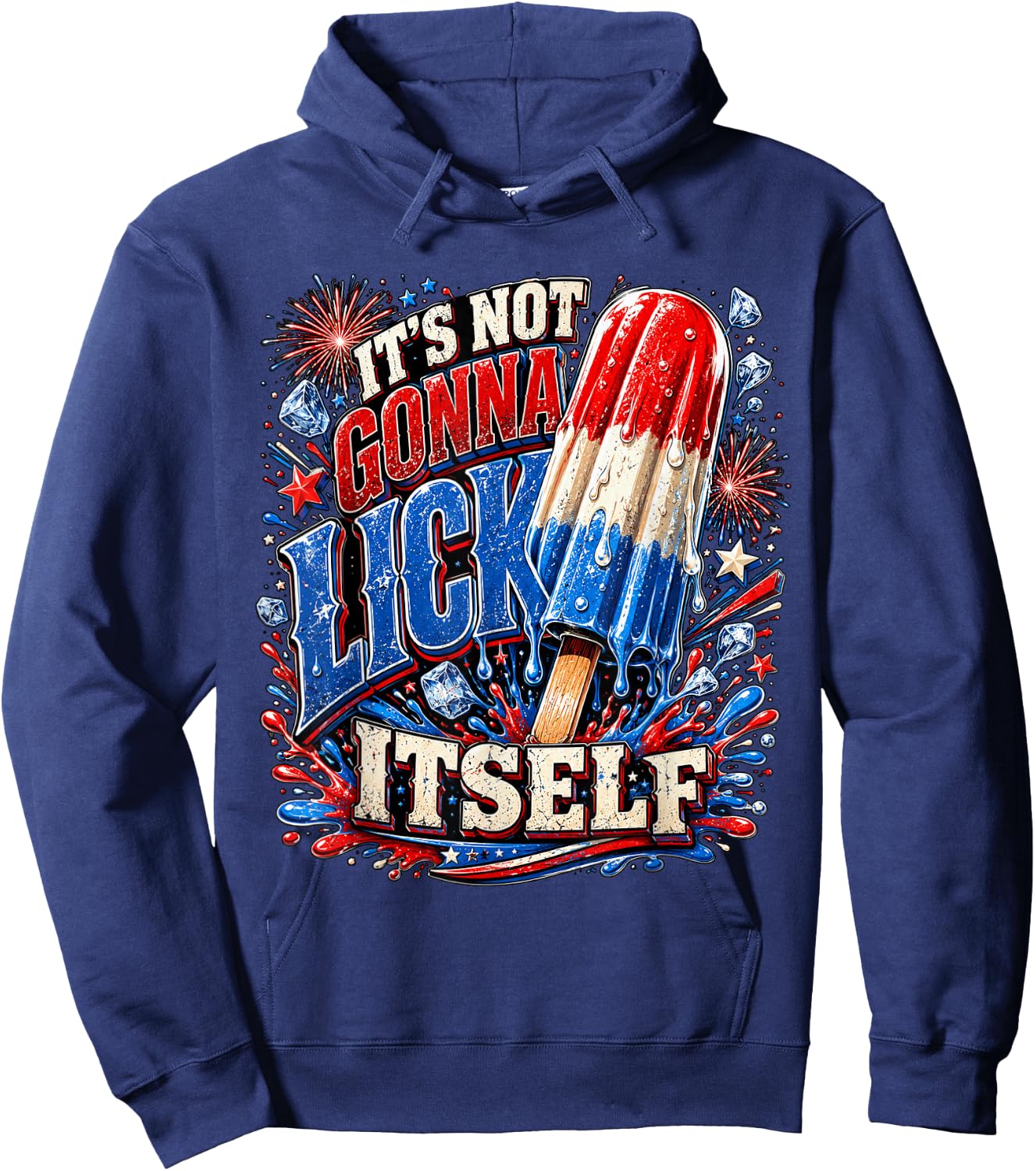 USA It’s Not Gonna Lick Itself Funny Popsicle 4th of July Hoodie - Hoodie | Navy