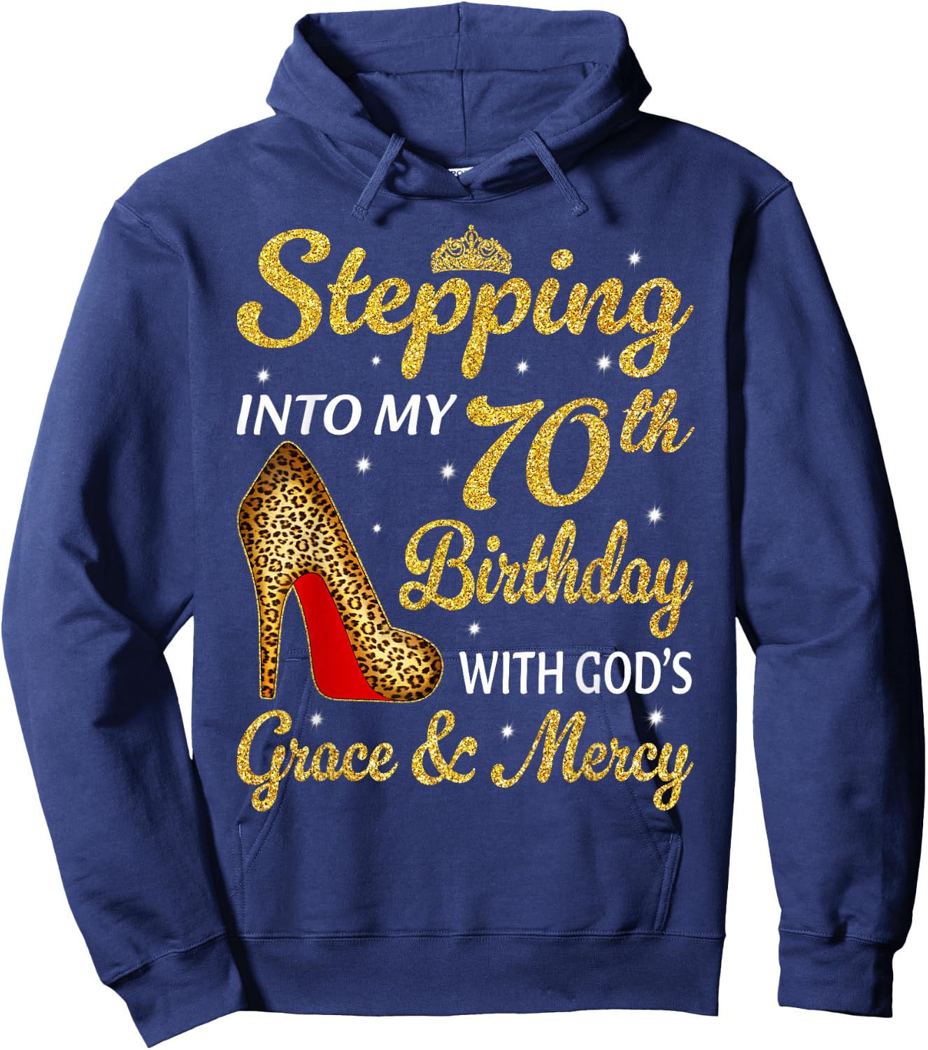 Stepping Into My 70th Birthday Women Leopard High Heel Hoodie - Hoodie | Navy