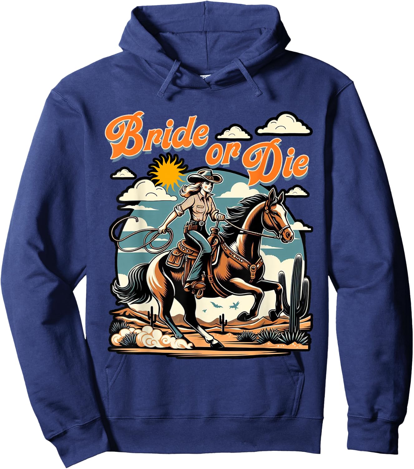 Bachelorette 1950s Cowgirl Bride Or Die Western Bach Party Hoodie - Hoodie | Navy