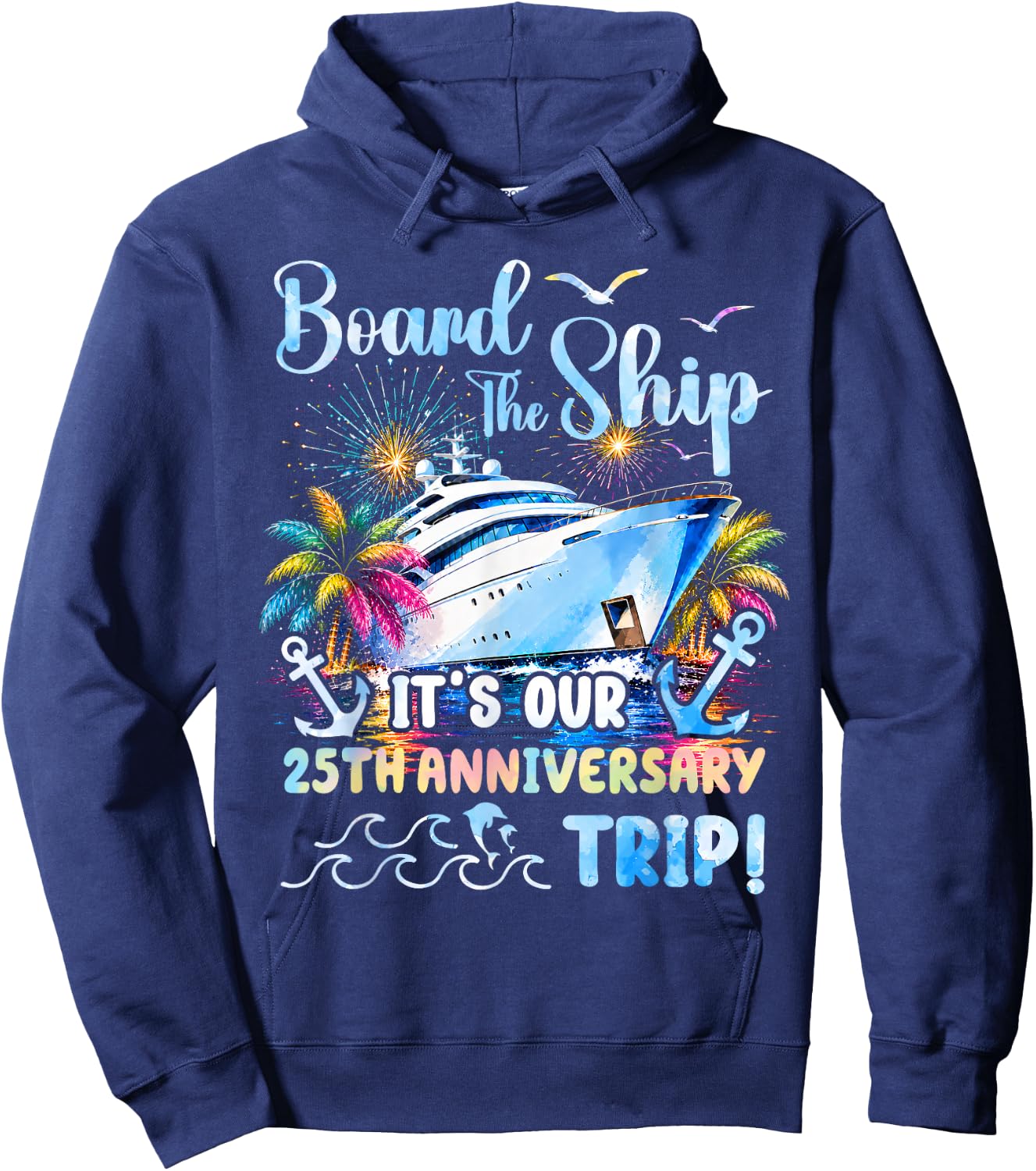 Our 25th Anniversary Cruise Trip 25 Years of Marriage Hoodie - Hoodie | Navy