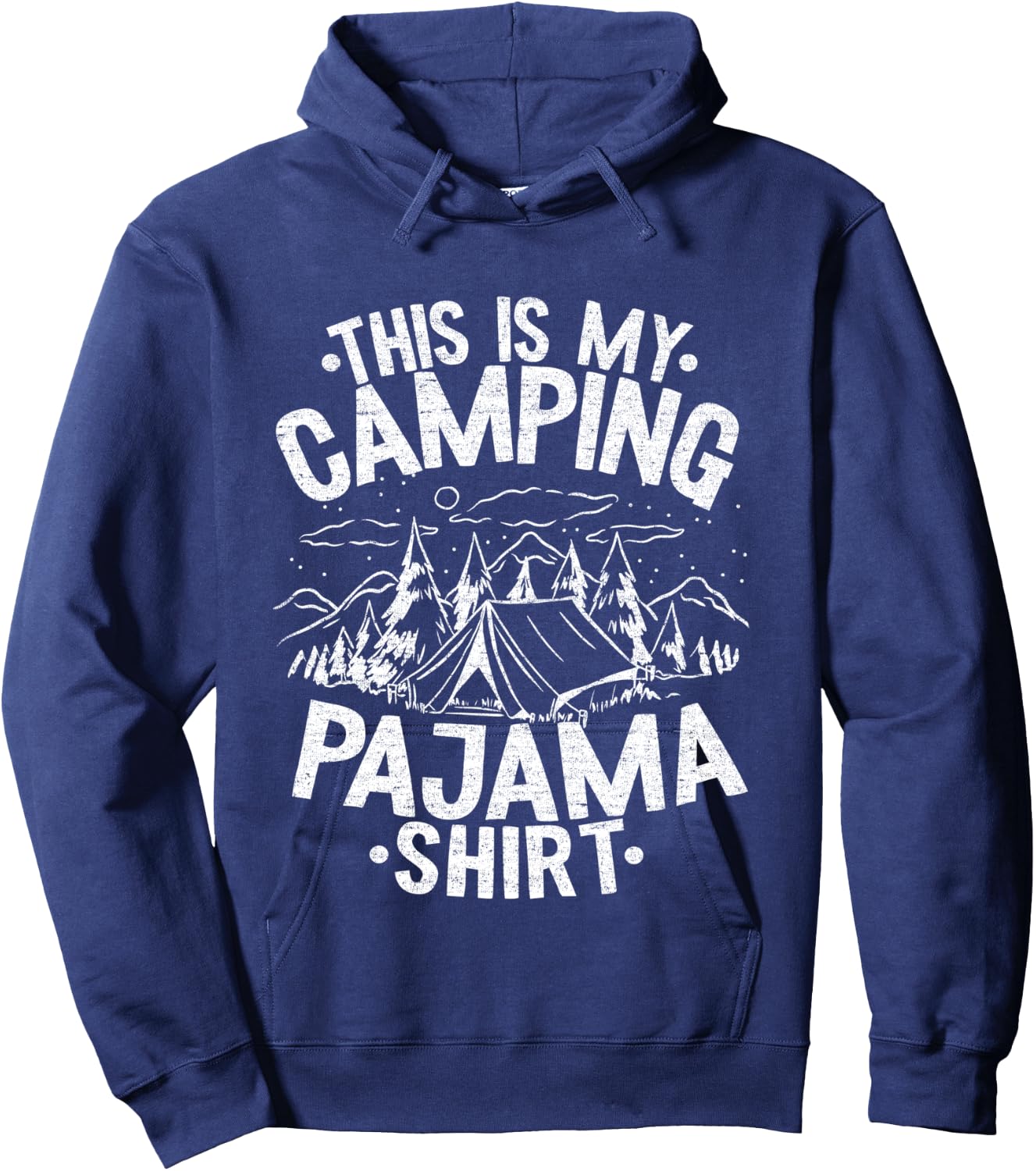 Funny Camper Happy Hiking Outdoors This is My Camping Pajama Hoodie - Hoodie | Navy