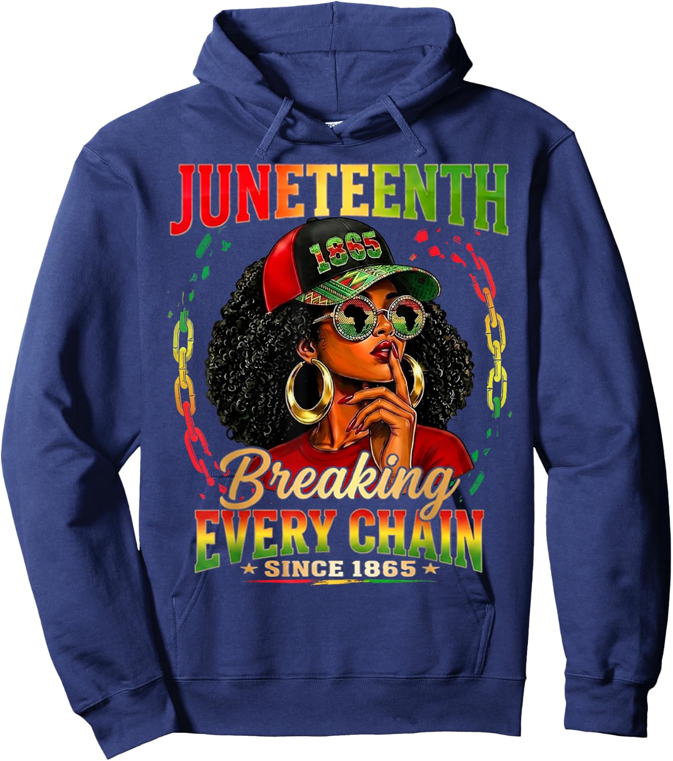 Breaking Every Chain Since 1865 Juneteenth Freedom Women Hoodie - Hoodie | Navy