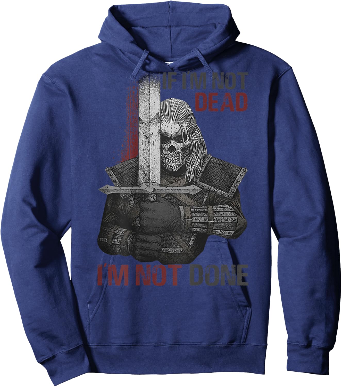 If I'm Not Dead I'm Not Done (on back) Hoodie - Hoodie | Navy