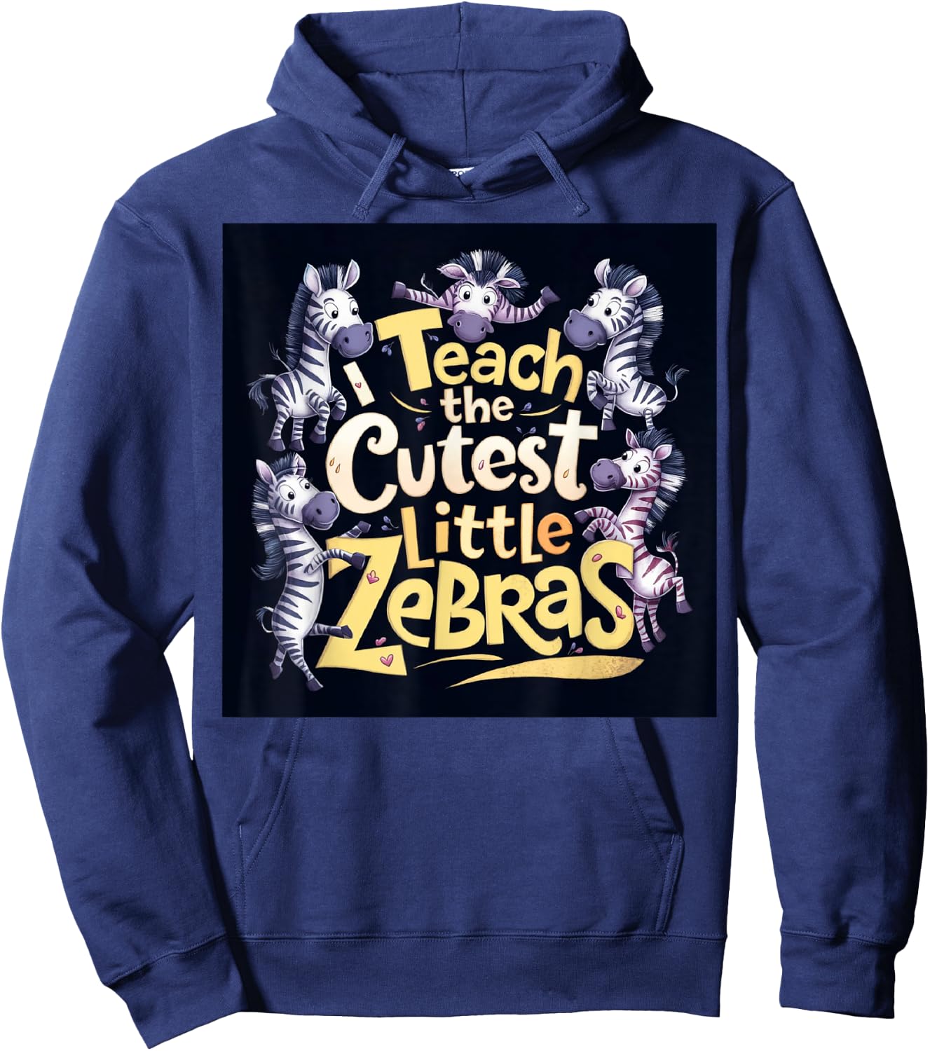 I Teach The Cutest Little Zebras Teacher Back To School Fun Men Women Hoodie - Hoodie | Navy