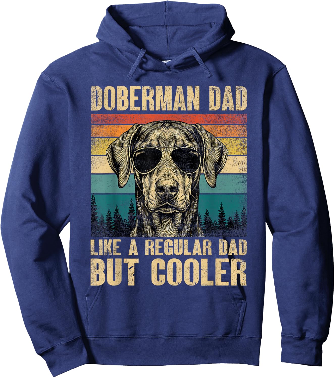Doberman Dad Like A Regular Daddy But Cooler Vintage Hoodie - Hoodie | Navy