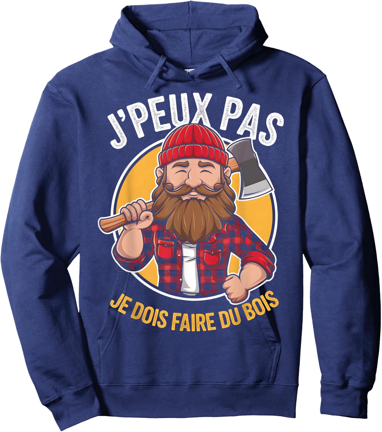 J'peux Pas Je Dois Faire Du Bois Lumberjack Humour Papa Noel , Black, S Hoodie - Hoodie | Navy